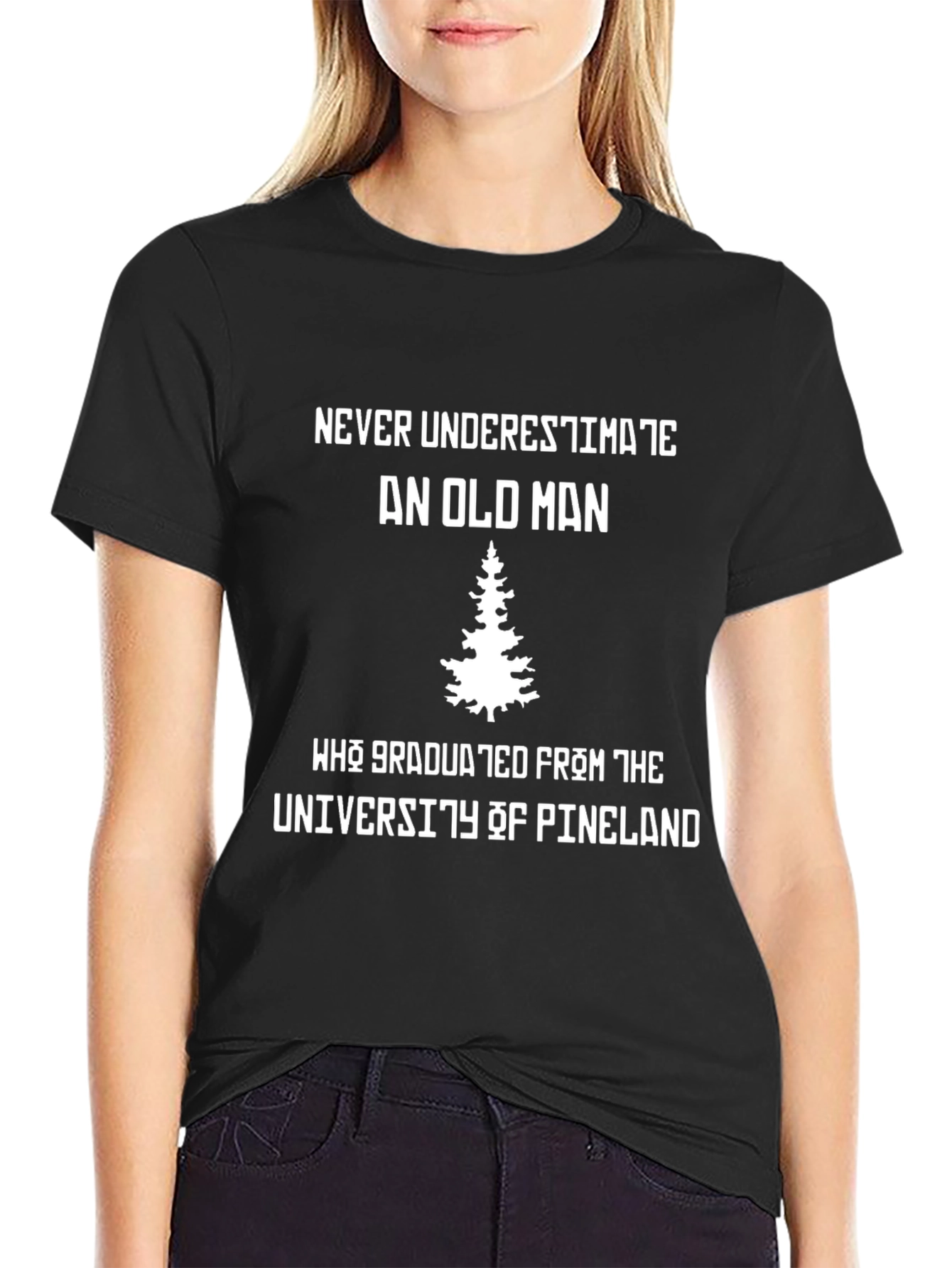 Never Underestimate Old Man University of Pineland T-Shirt