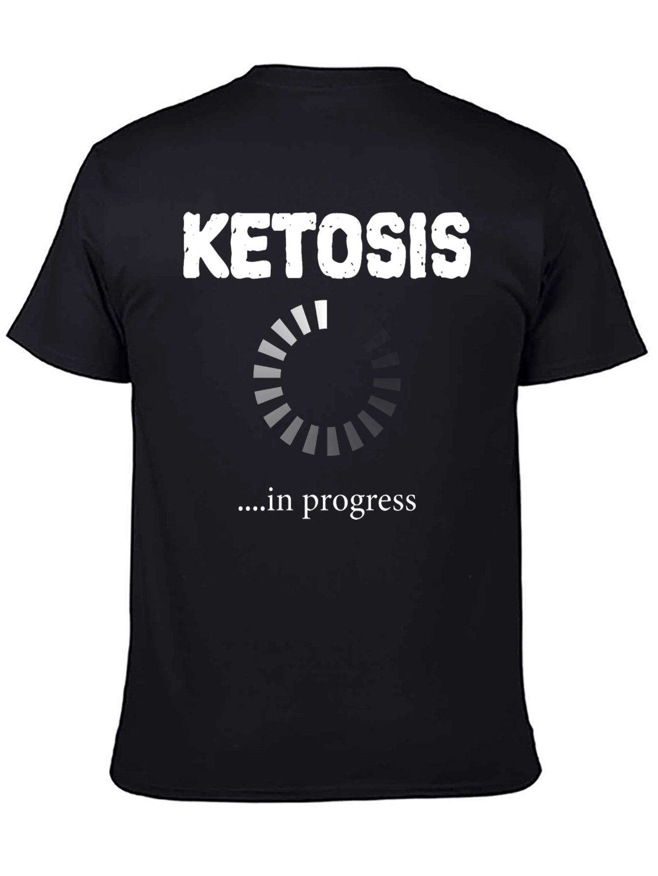 Ketosis in Progress T-Shirt - Funny Diet Tee