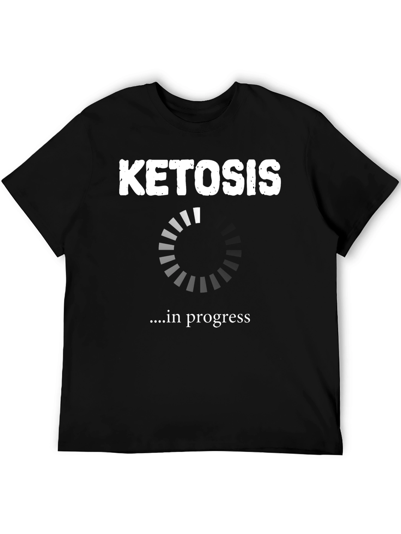 Ketosis in Progress T-Shirt - Funny Diet Tee