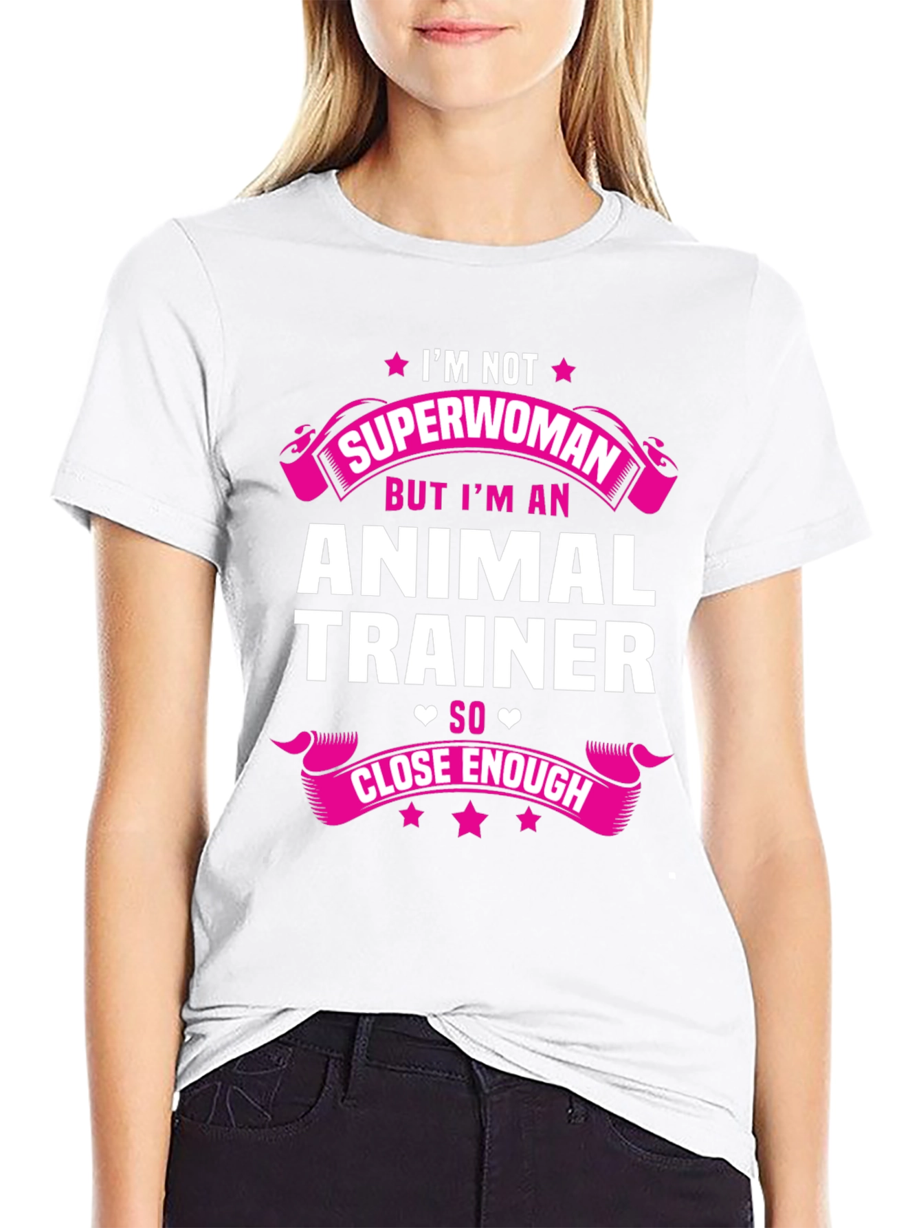 Animal Trainer Tee - Superwoman Close Enough