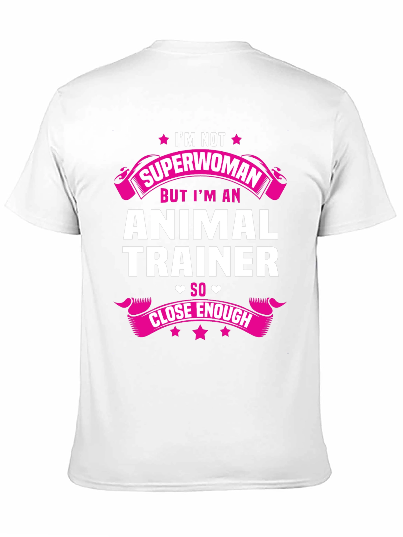 Animal Trainer Tee - Superwoman Close Enough
