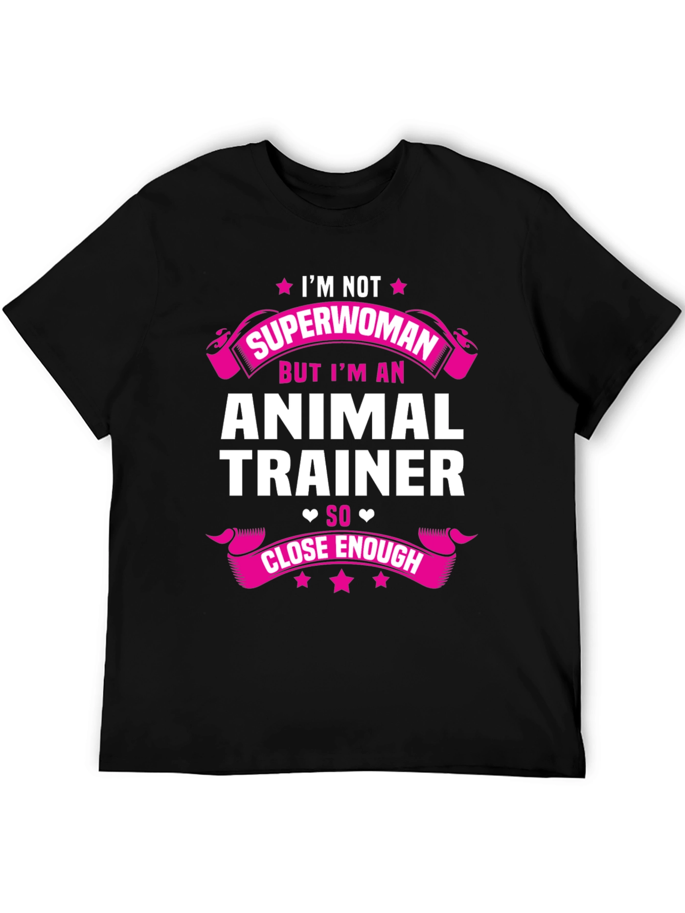 Animal Trainer Tee - Superwoman Close Enough