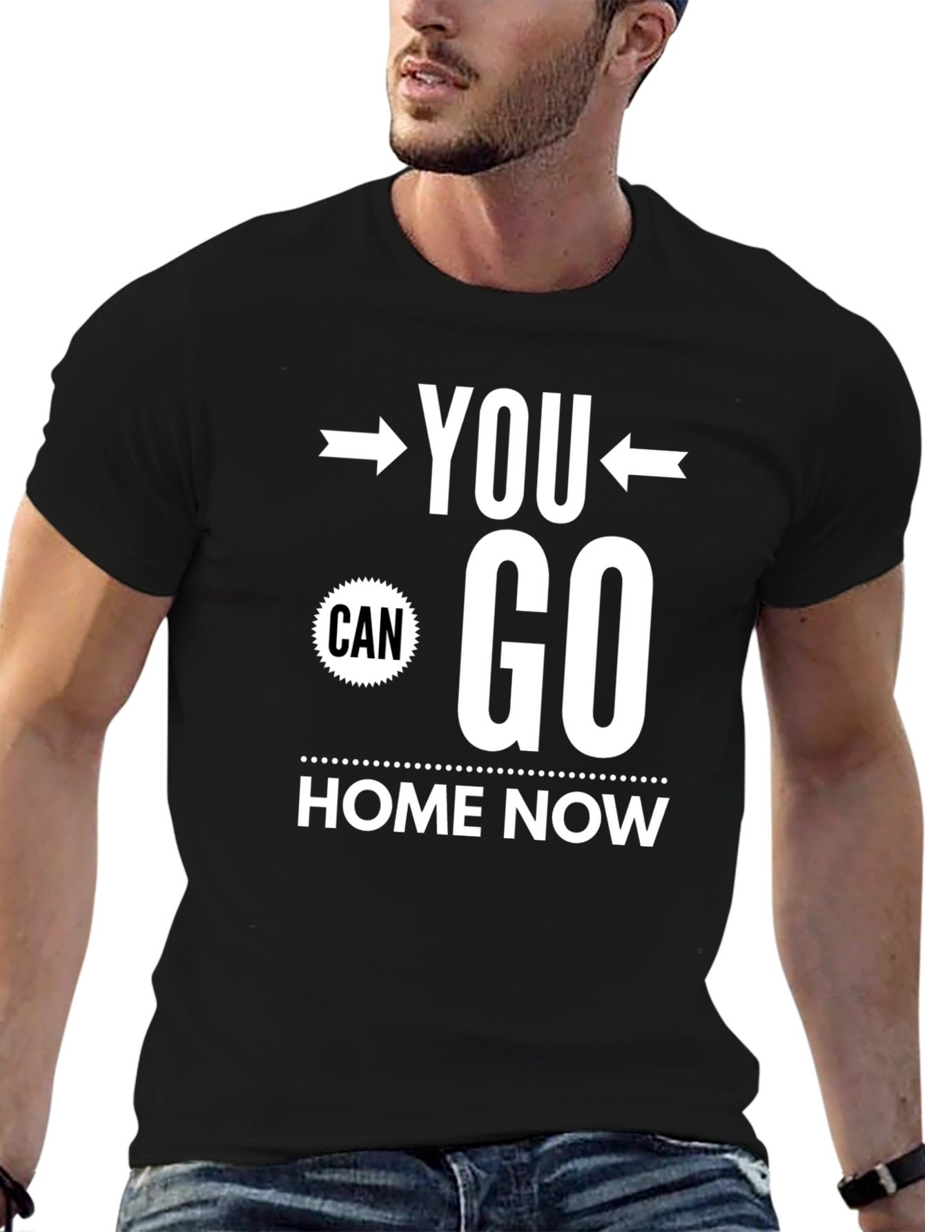 You Can Go Home Now Graphic Tee