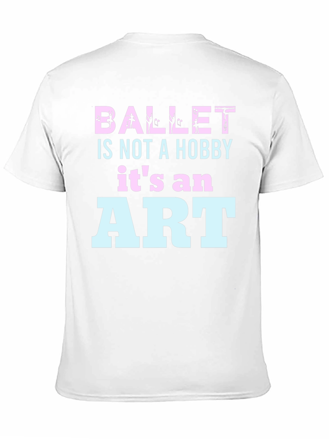 Ballet Is Not A Hobby - Art T-Shirt