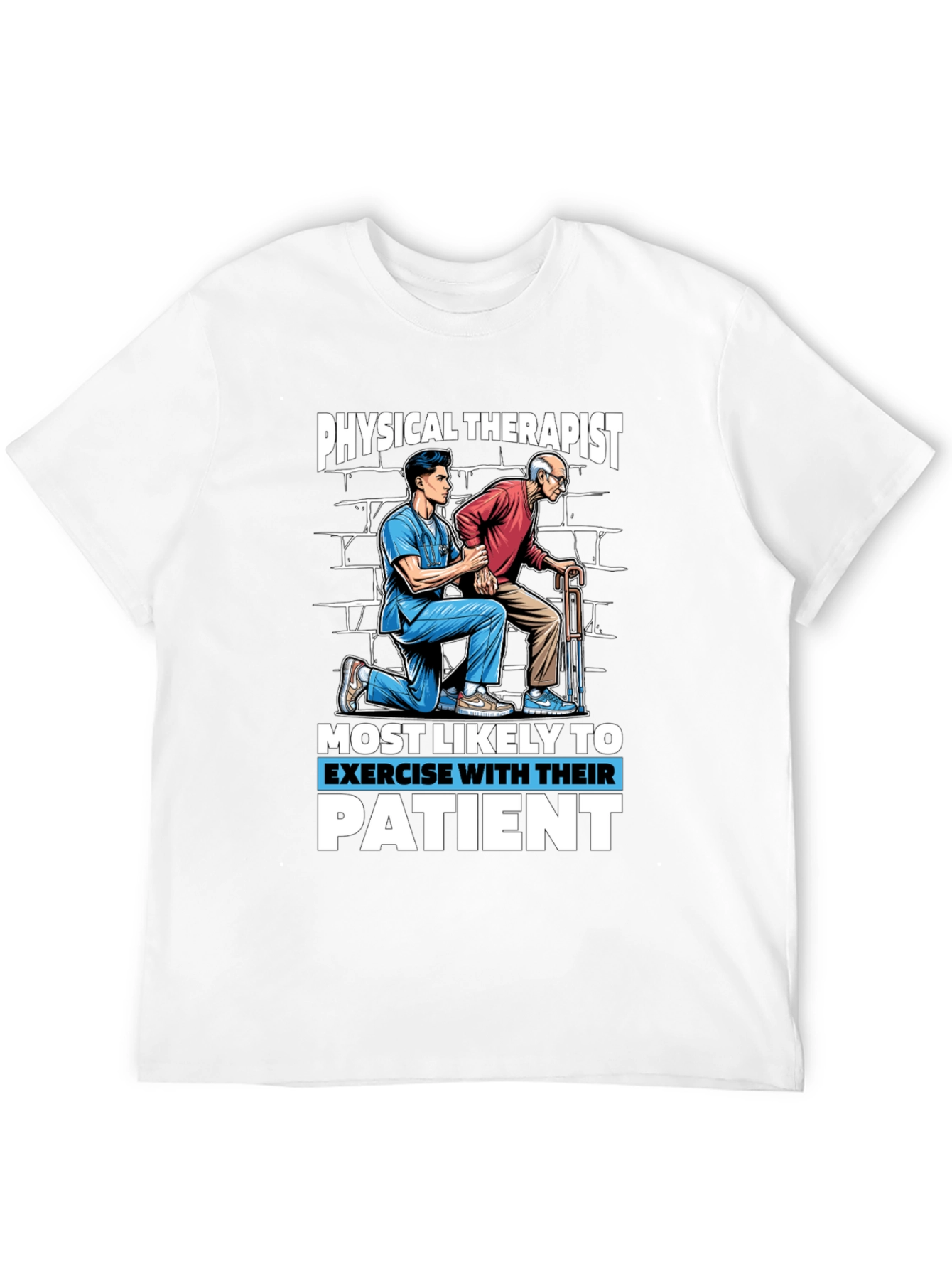 Physical Therapist Exercise With Patient T-Shirt