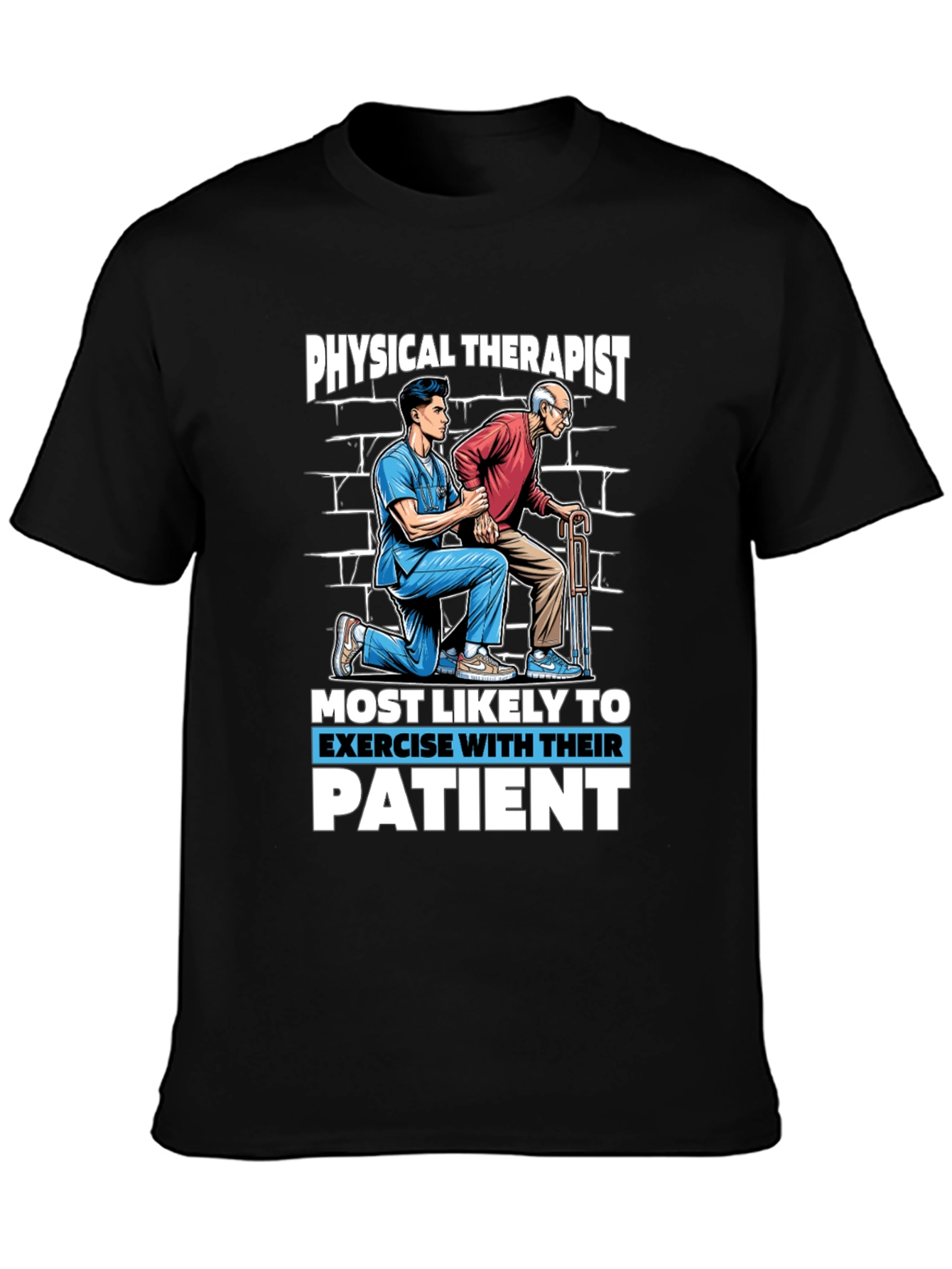 Physical Therapist Exercise With Patient T-Shirt