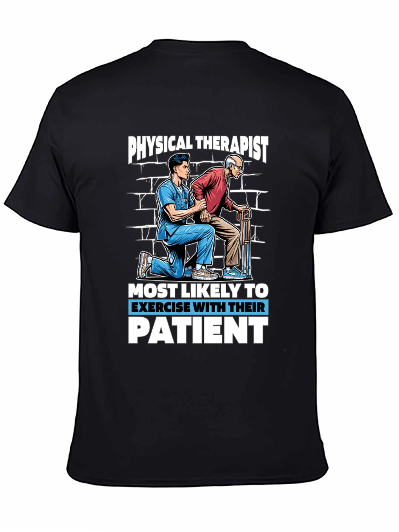 Physical Therapist Exercise With Patient T-Shirt