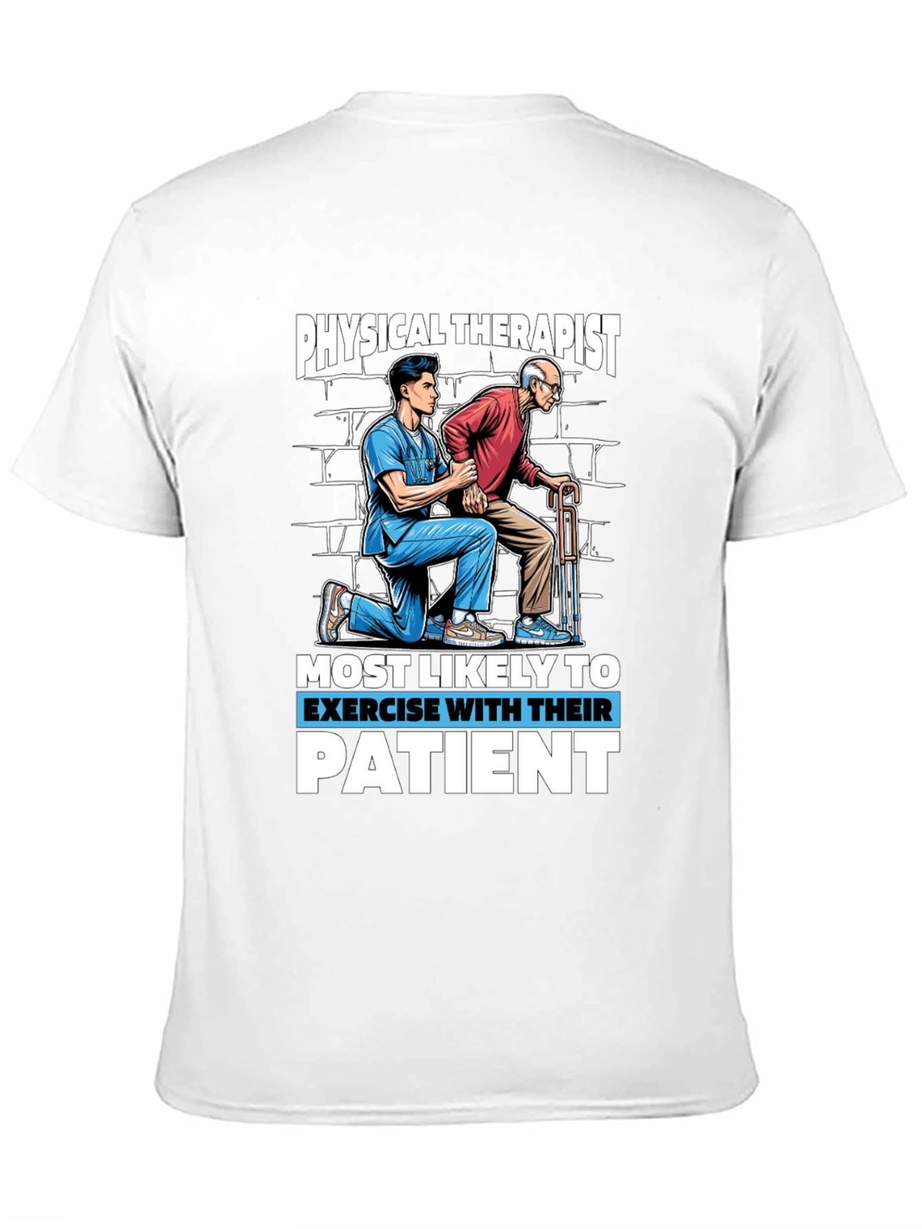 Physical Therapist Exercise With Patient T-Shirt