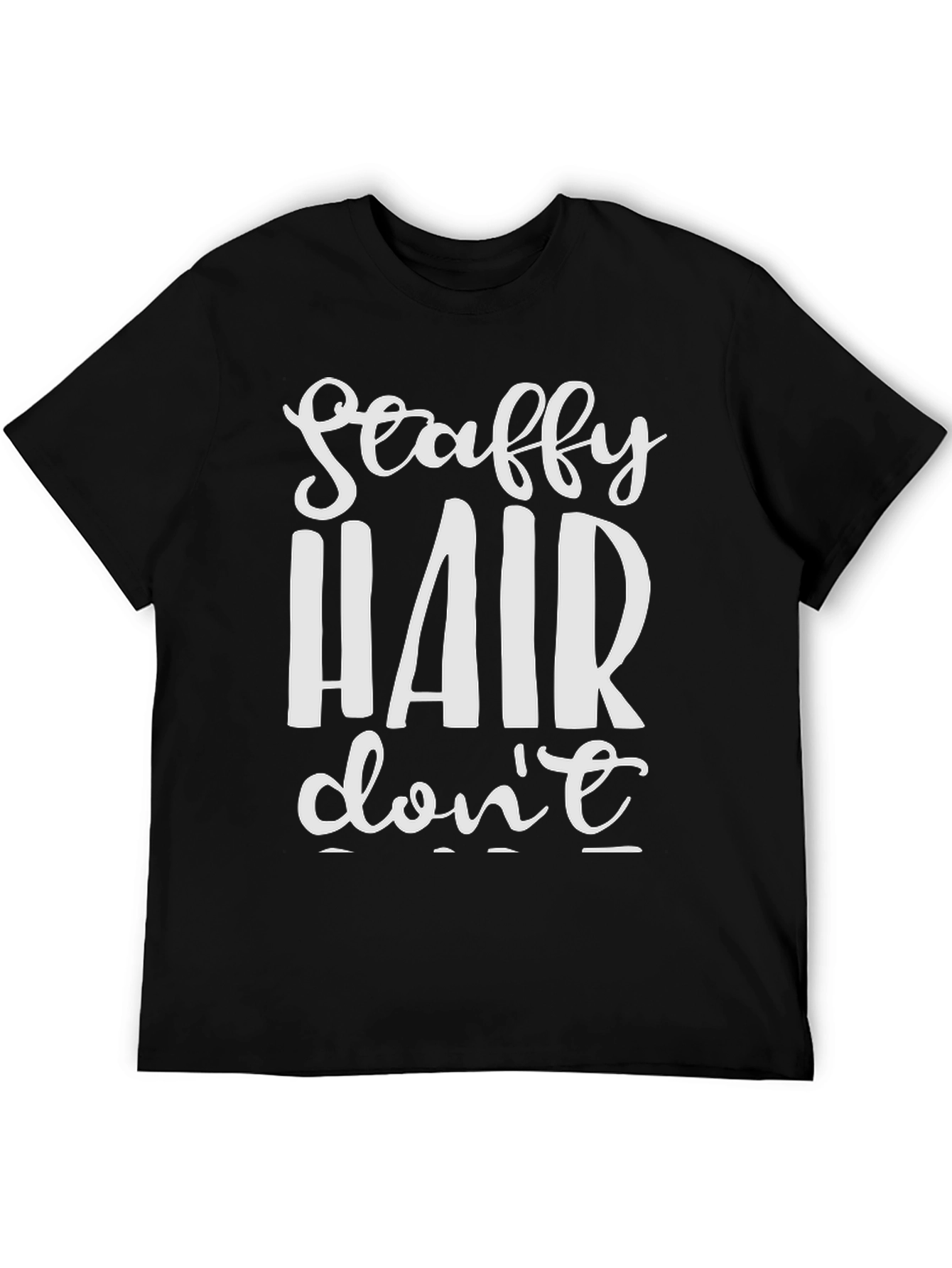 Scafty Hair Dont Care T-Shirt