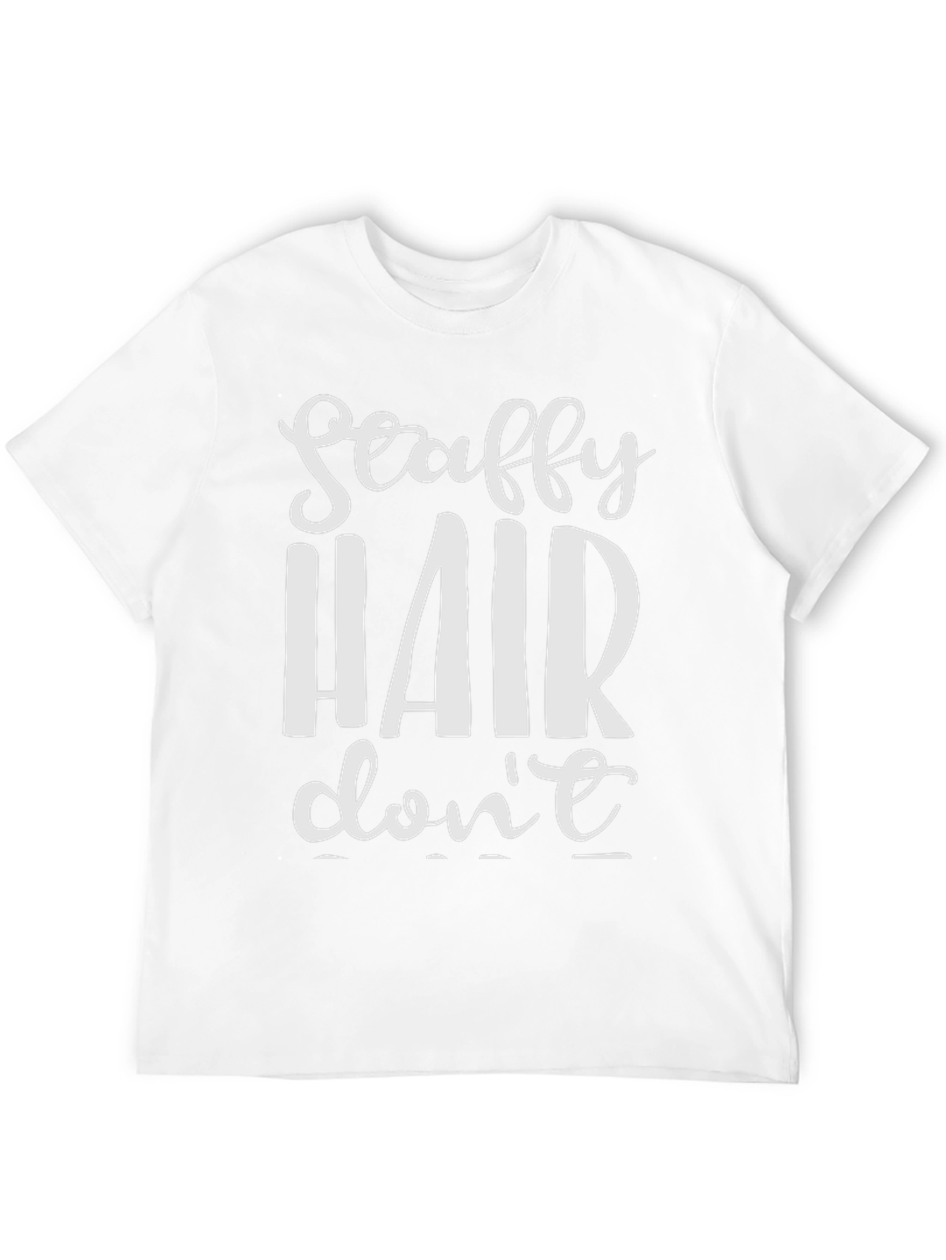Scafty Hair Dont Care T-Shirt