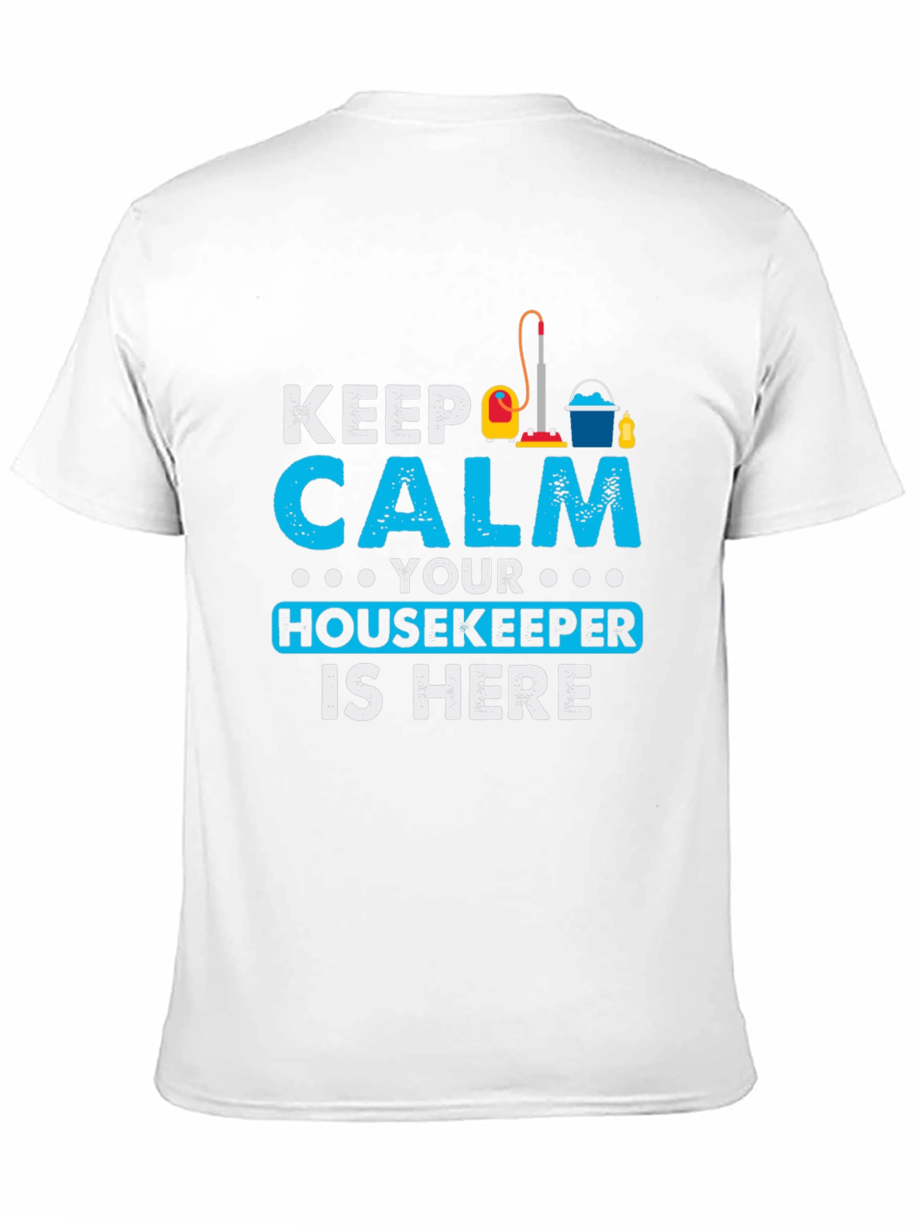 Keep Calm Housekeeper Is Here Black T-Shirt
