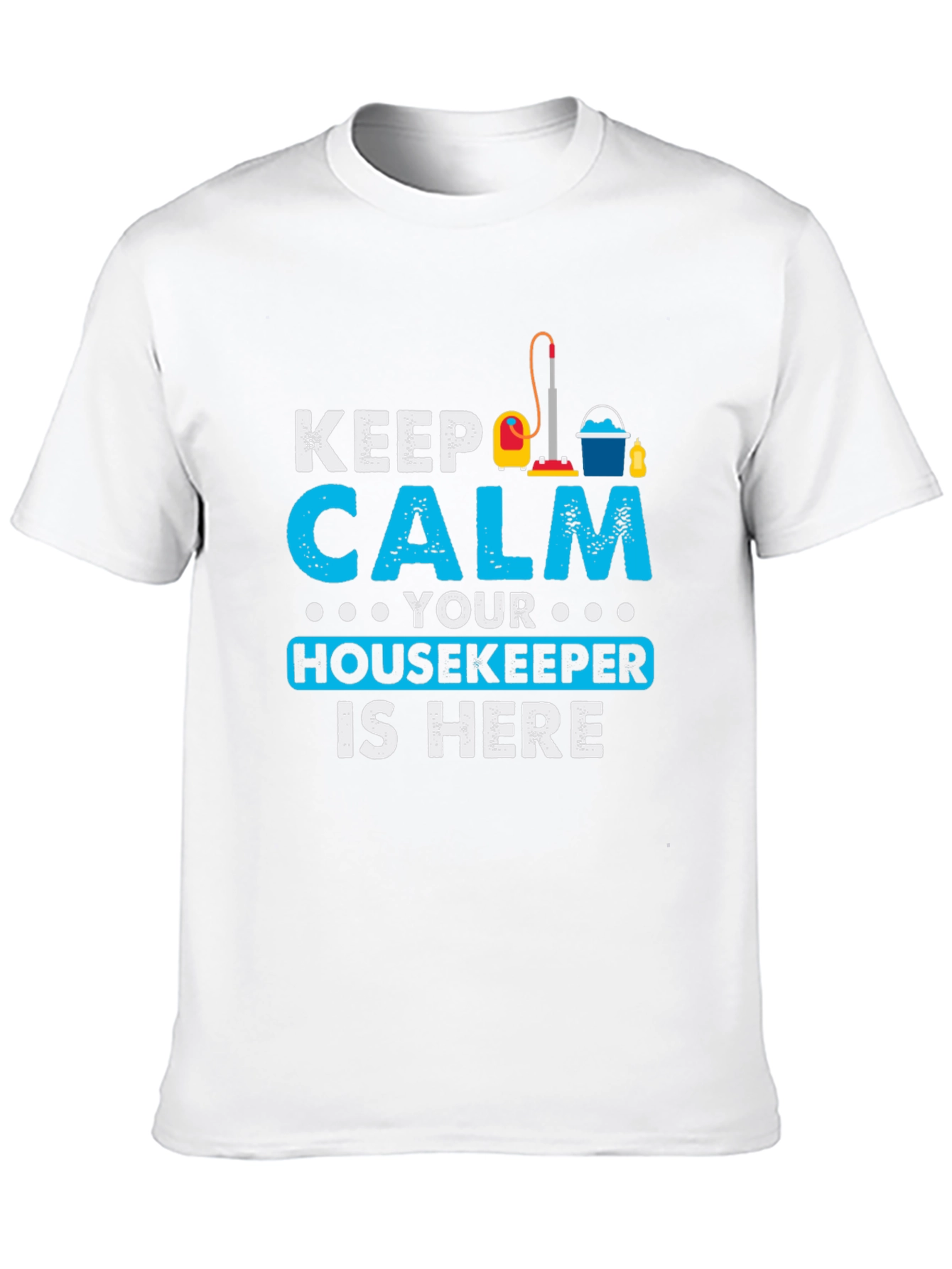 Keep Calm Housekeeper Is Here Black T-Shirt