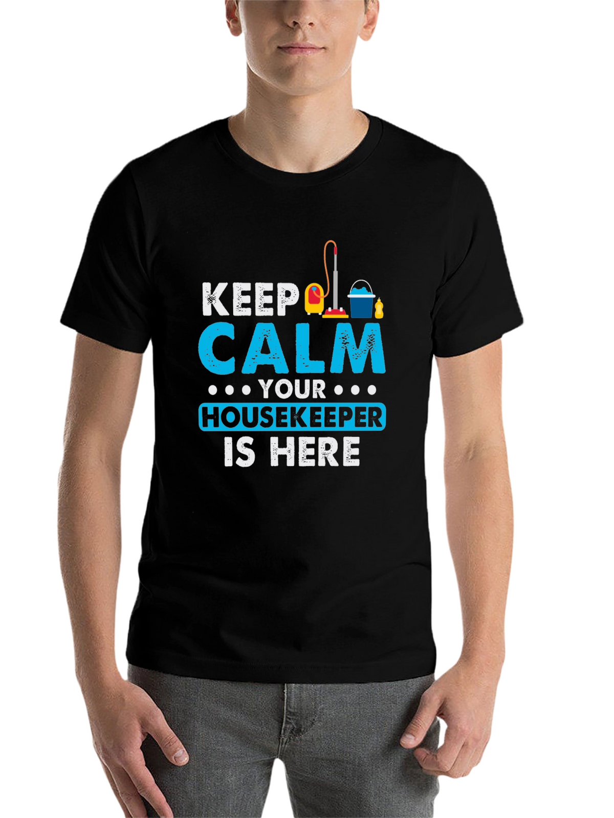 Keep Calm Housekeeper Is Here Black T-Shirt