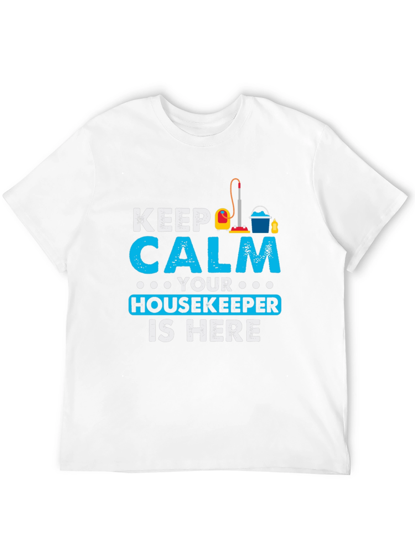 Keep Calm Housekeeper Is Here Black T-Shirt