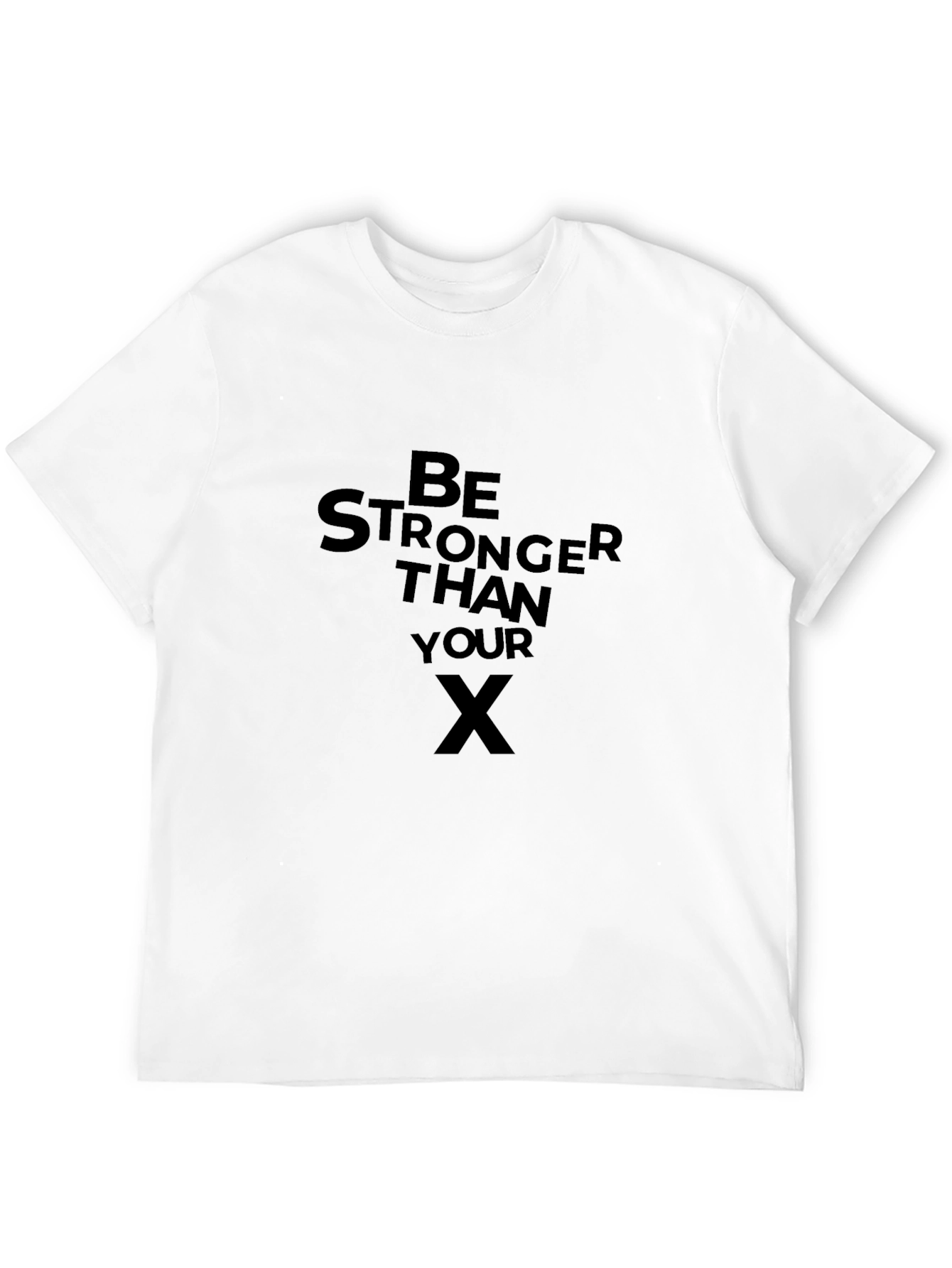 Be Stronger Than Your Ex Black T-Shirt