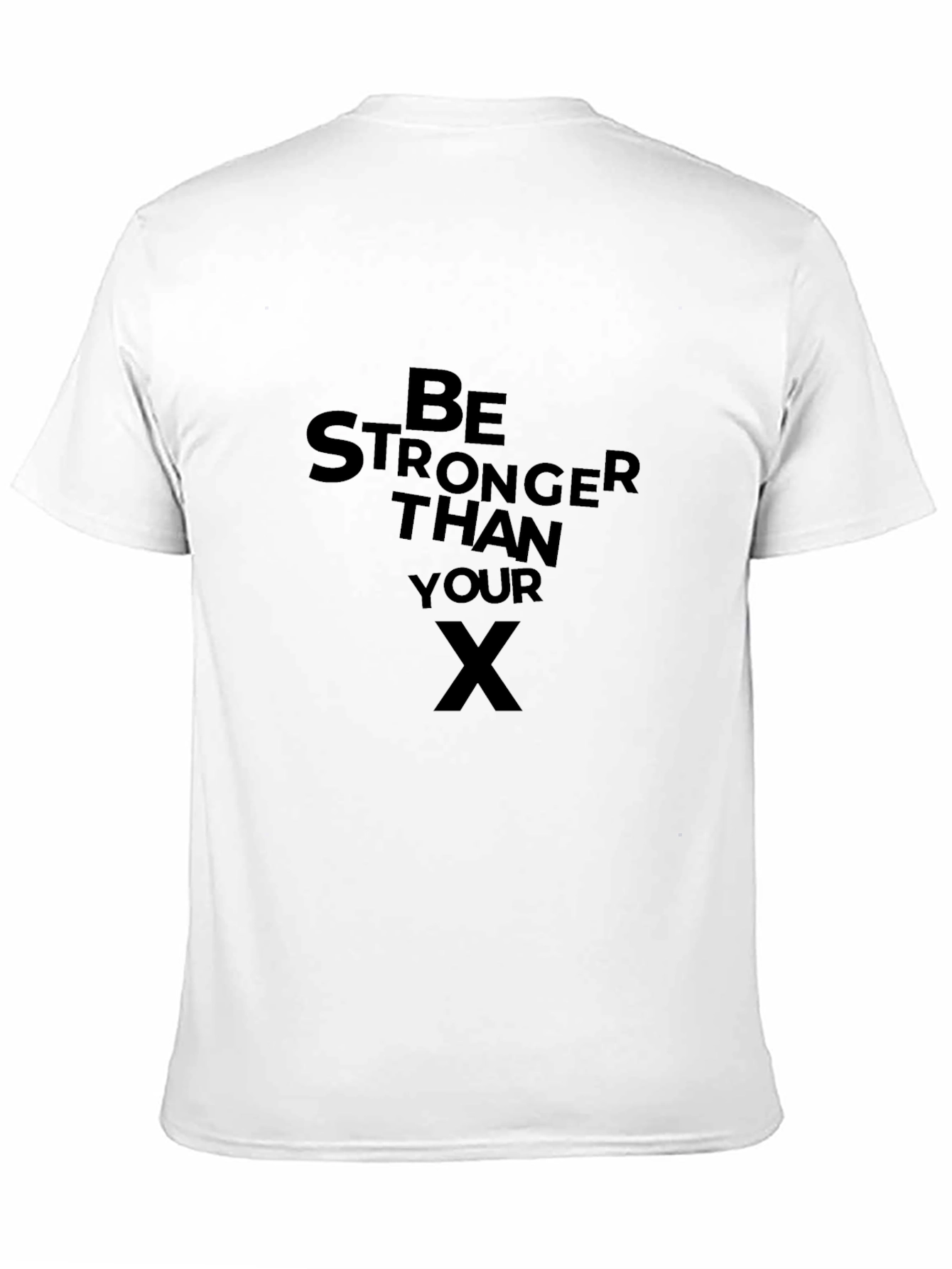 Be Stronger Than Your Ex Black T-Shirt