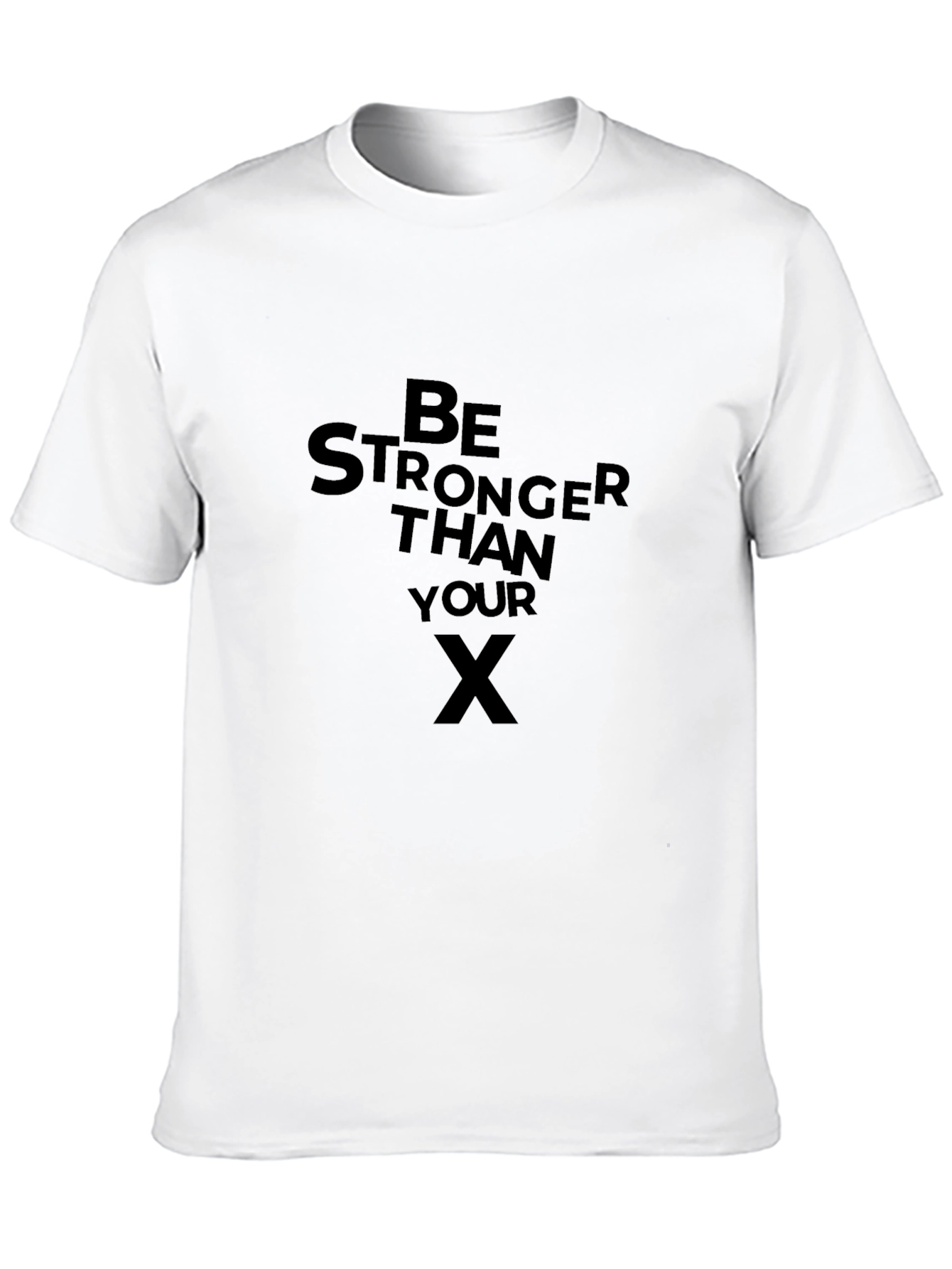 Be Stronger Than Your Ex Black T-Shirt