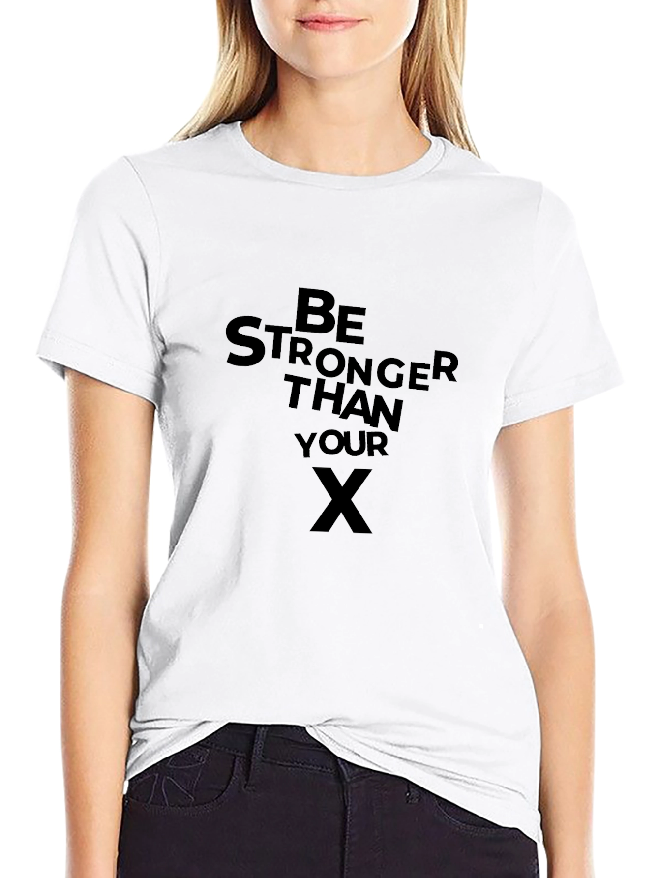 Be Stronger Than Your Ex Black T-Shirt