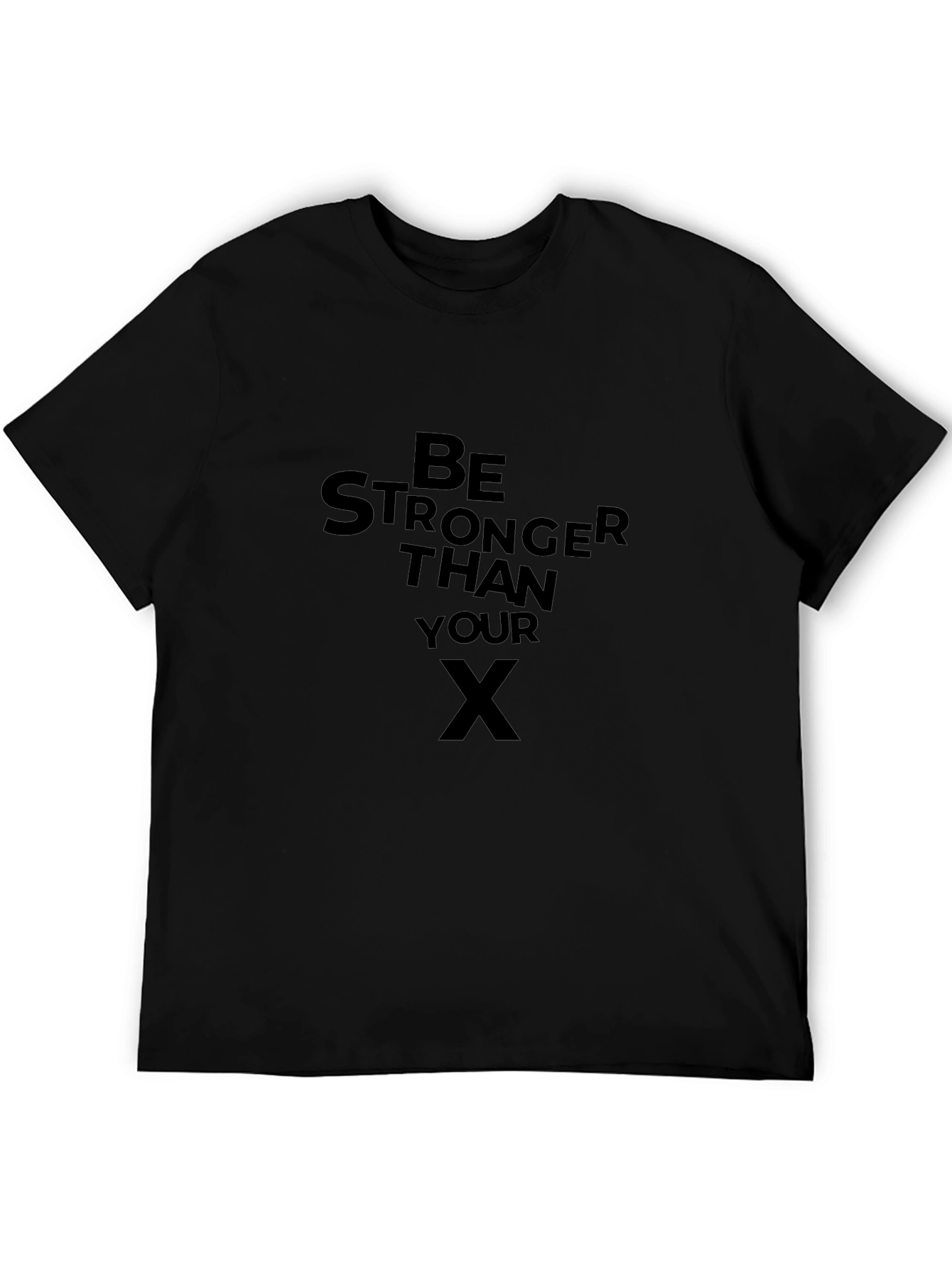 Be Stronger Than Your Ex Black T-Shirt