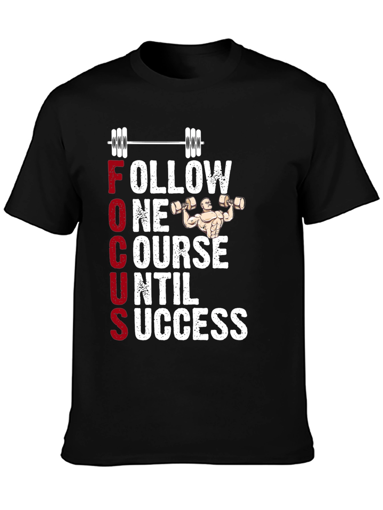 Fitness Motivation T-Shirt - Follow One Course Until Success