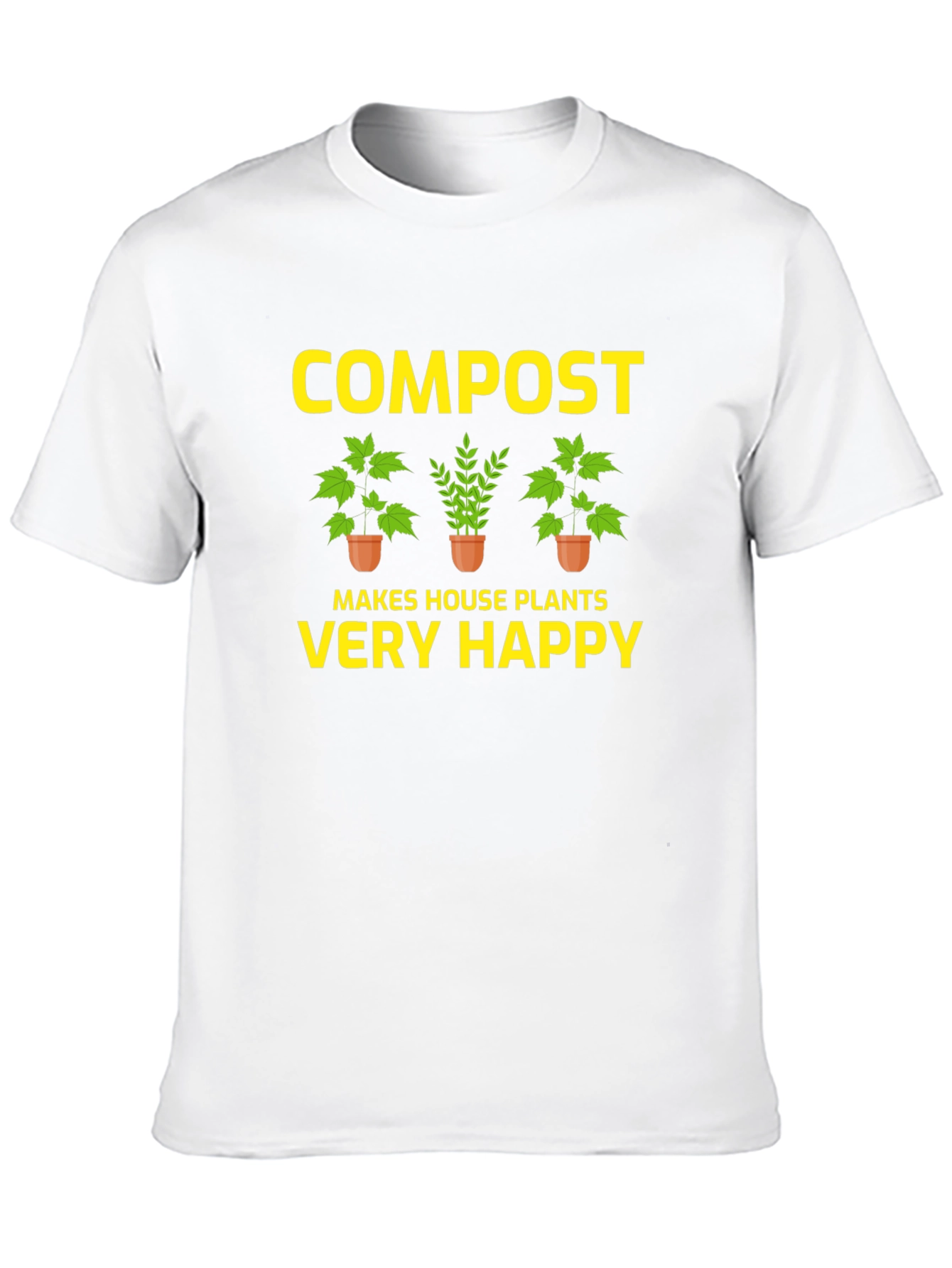 Compost Makes House Plants Very Happy T-Shirt