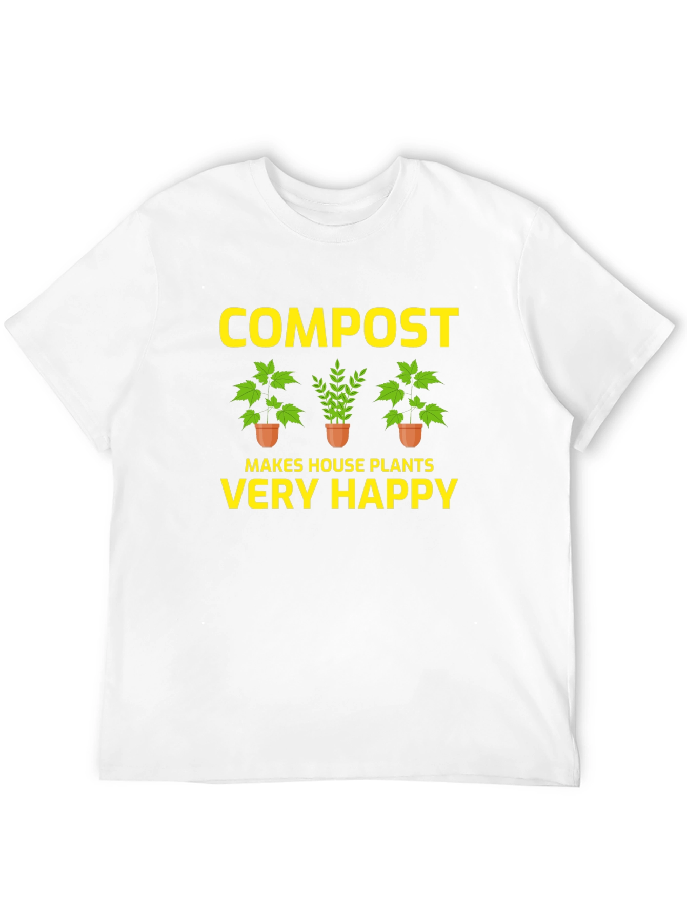 Compost Makes House Plants Very Happy T-Shirt