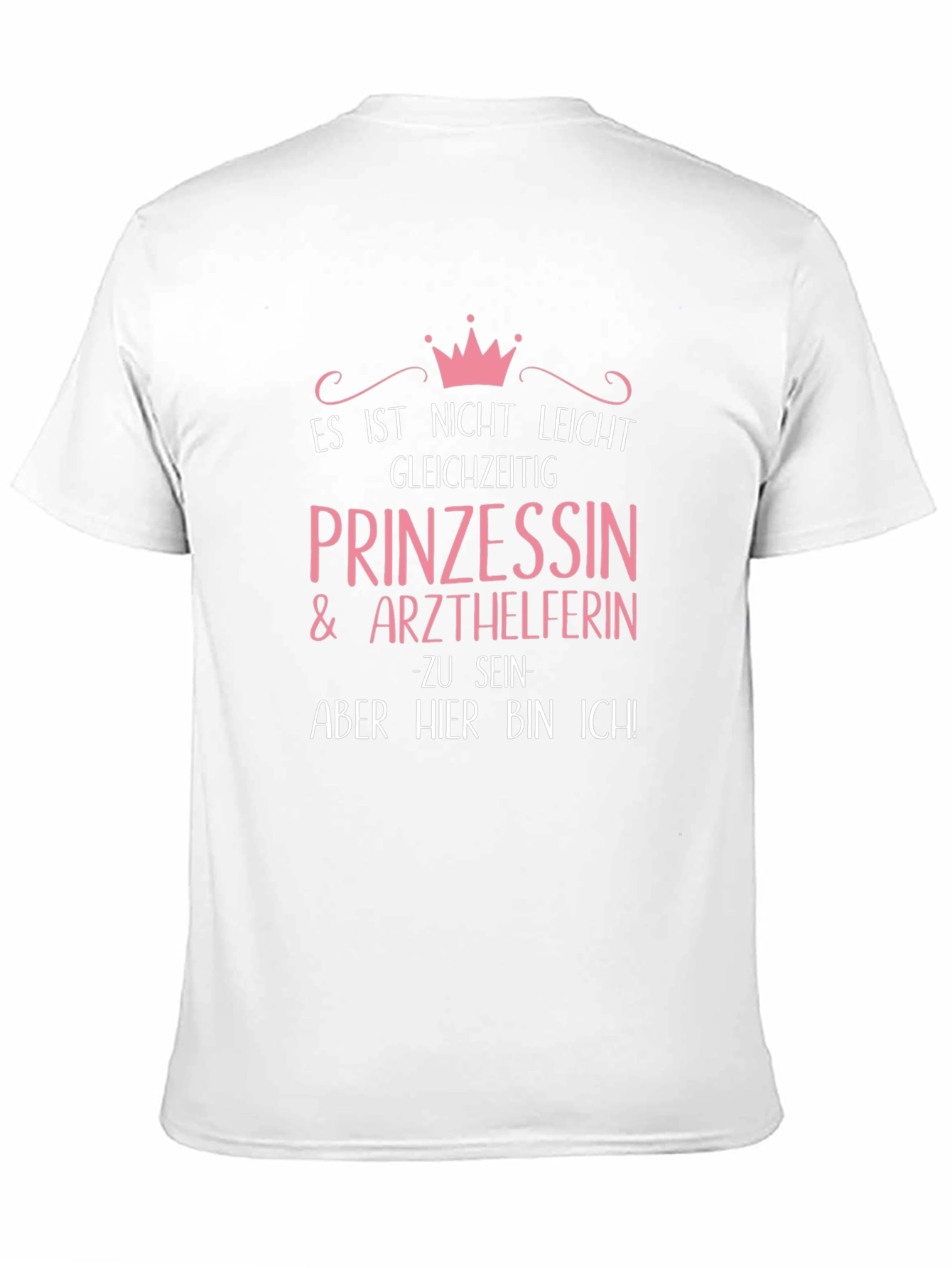 Princess & Medical Assistant T-Shirt - German Text