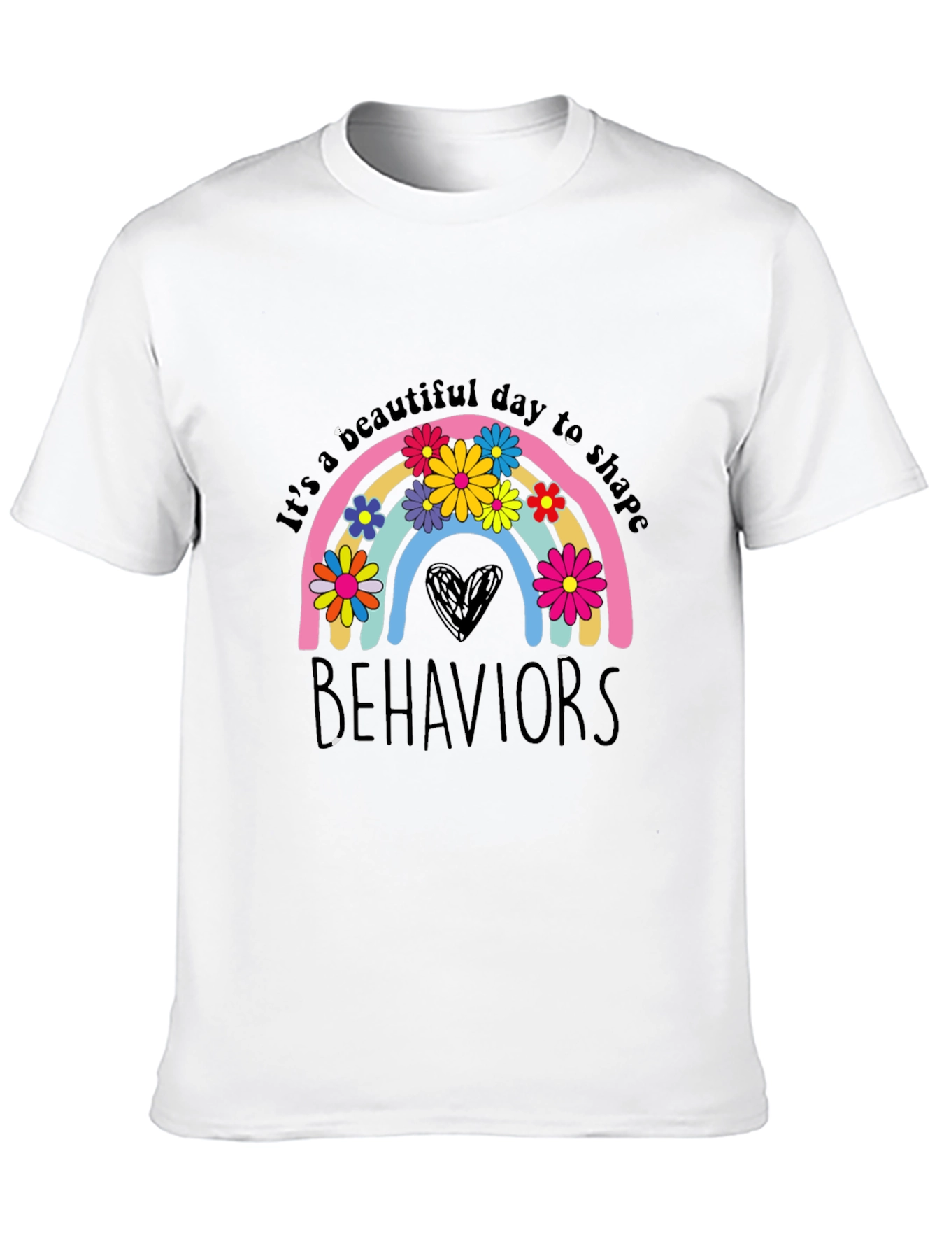 Beautiful Day to Shape Behaviors Graphic T-Shirt