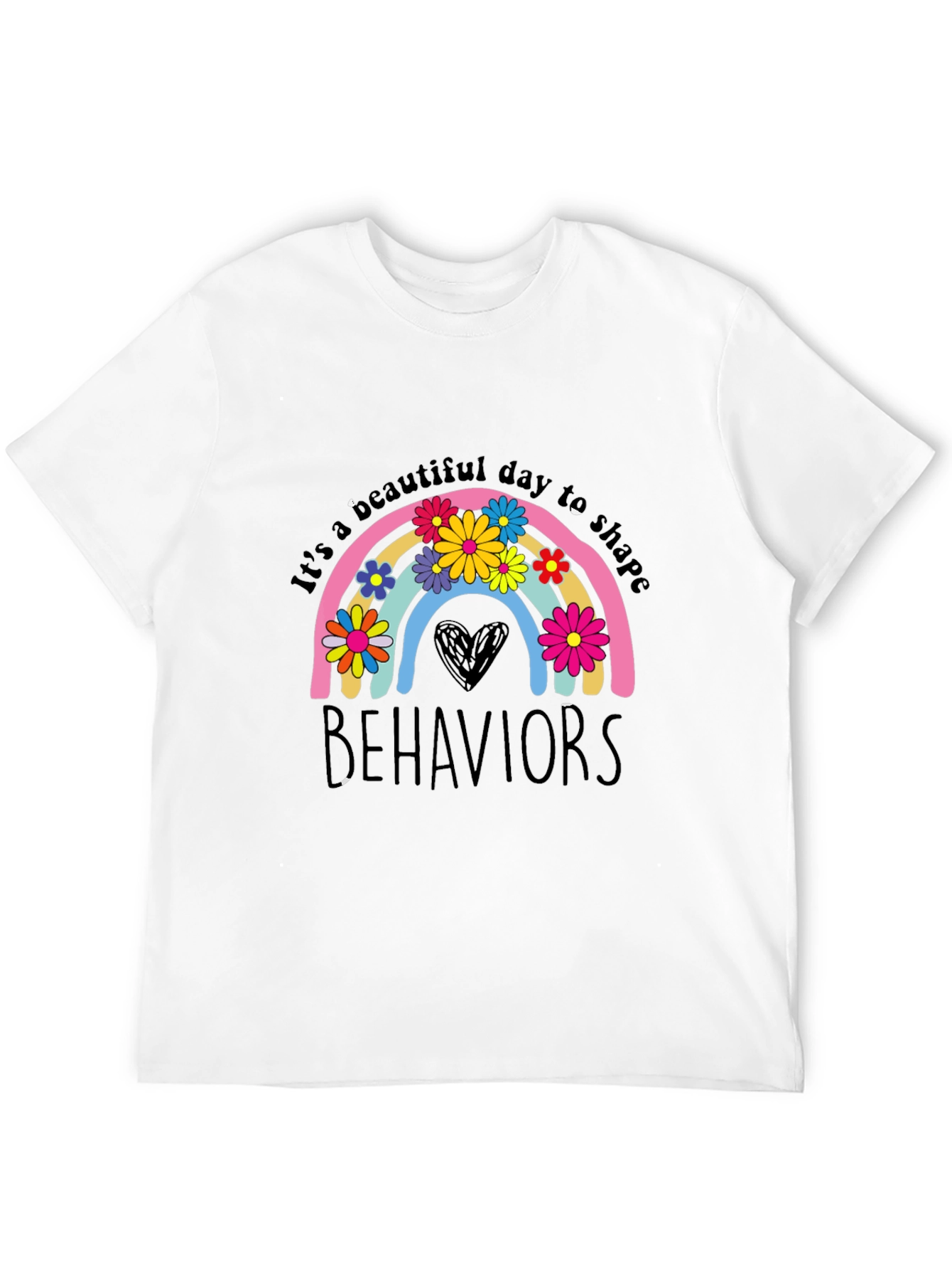 Beautiful Day to Shape Behaviors Graphic T-Shirt