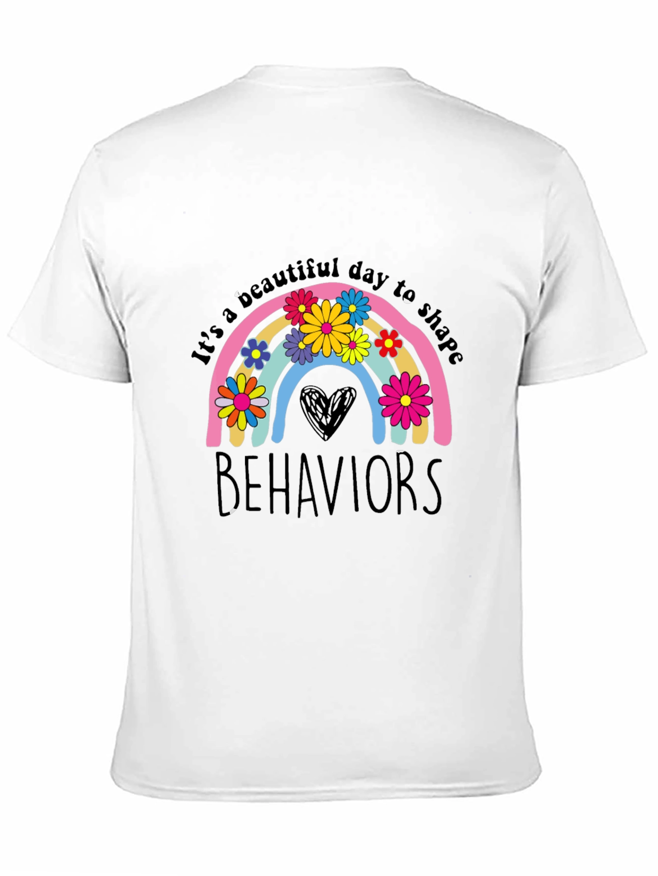 Beautiful Day to Shape Behaviors Graphic T-Shirt