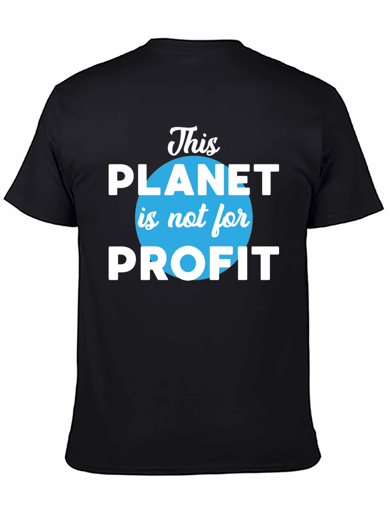 This Planet is Not For Profit T-Shirt