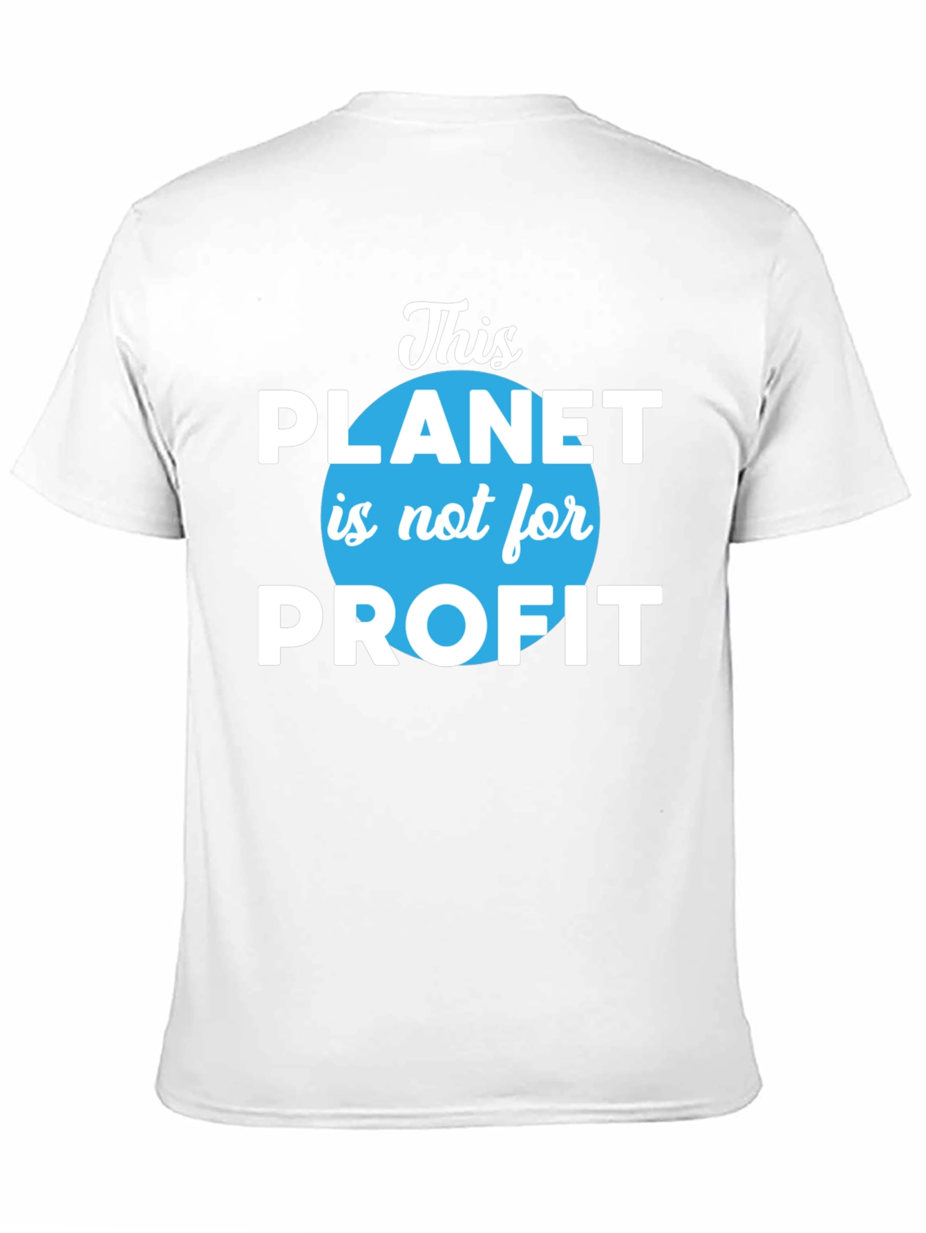 This Planet is Not For Profit T-Shirt