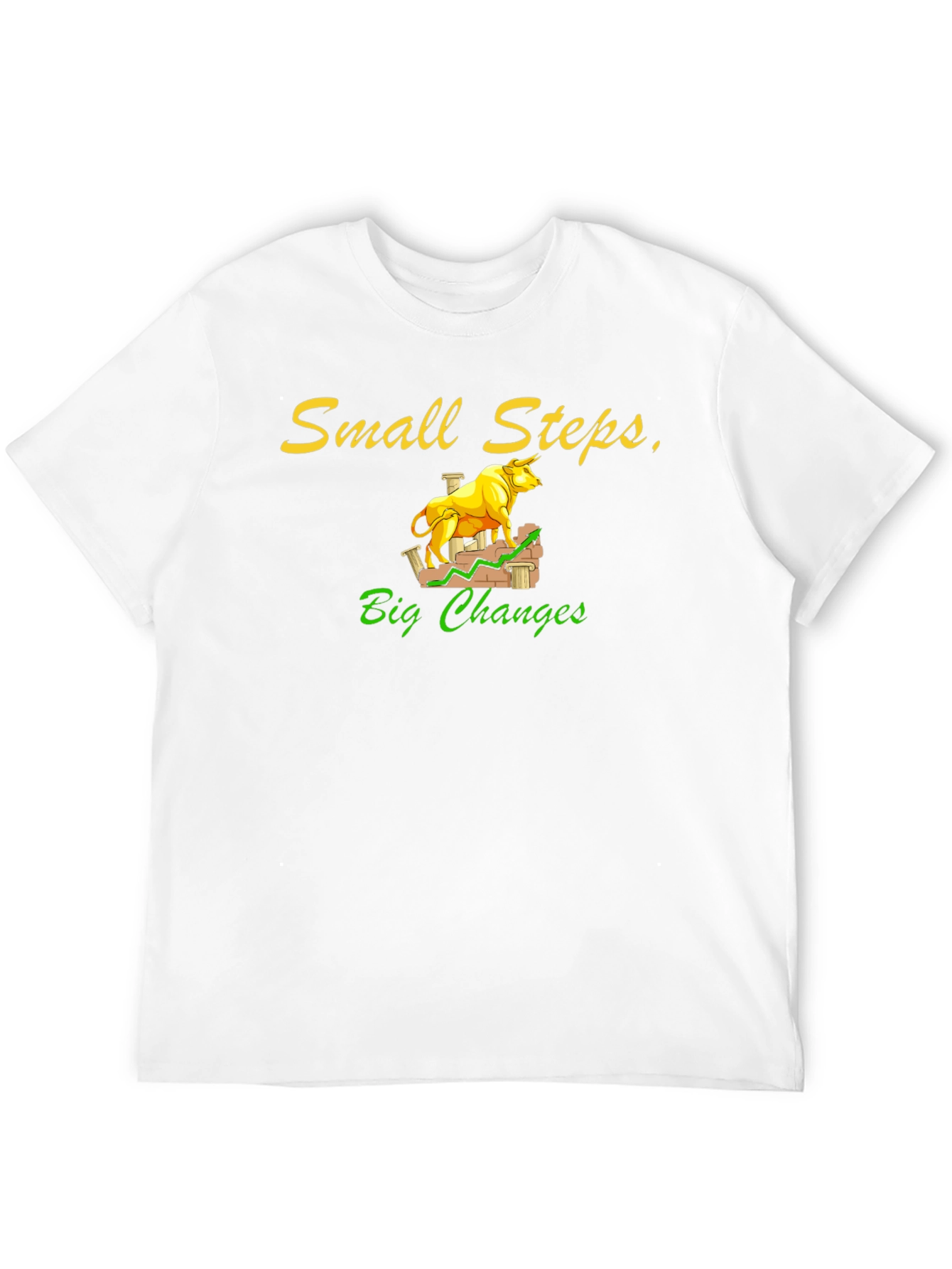 Small Steps Big Changes Bull Market T-Shirt