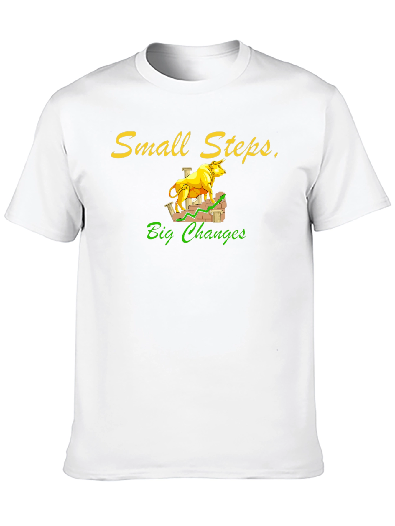 Small Steps Big Changes Bull Market T-Shirt