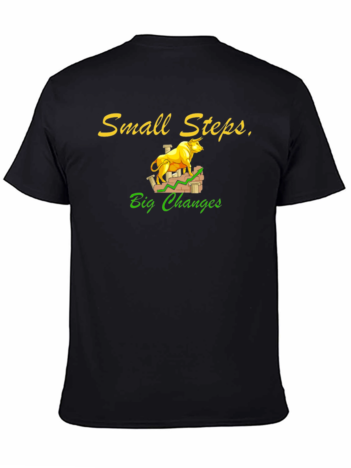 Small Steps Big Changes Bull Market T-Shirt