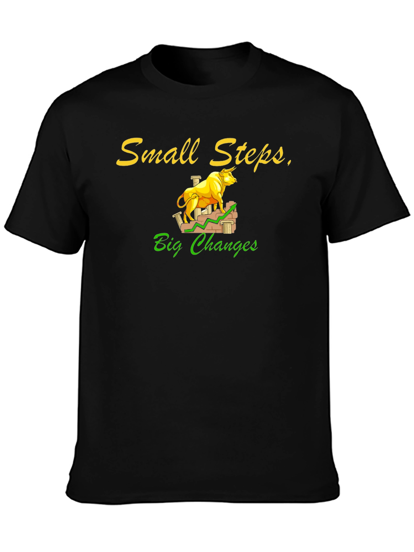 Small Steps Big Changes Bull Market T-Shirt