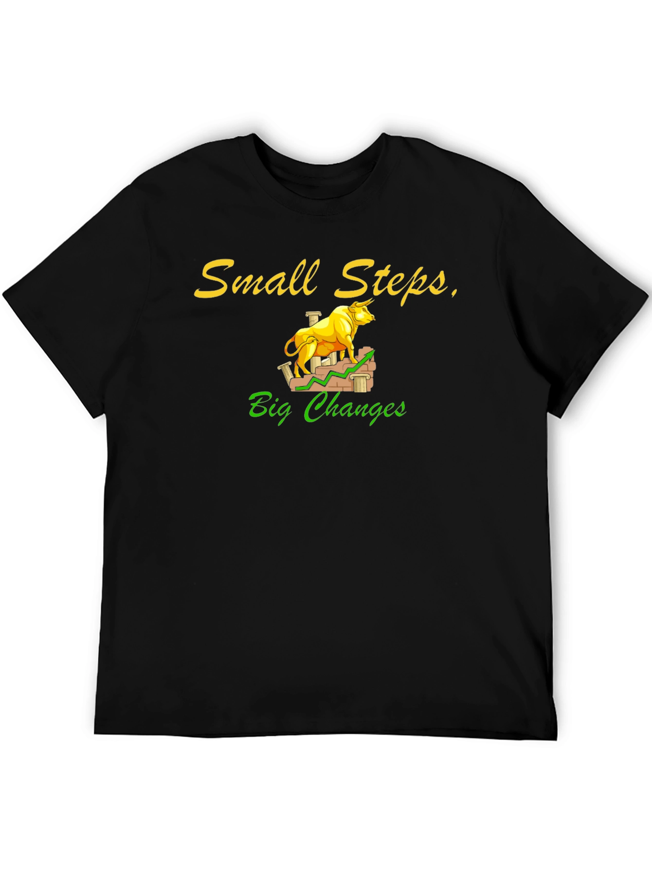 Small Steps Big Changes Bull Market T-Shirt