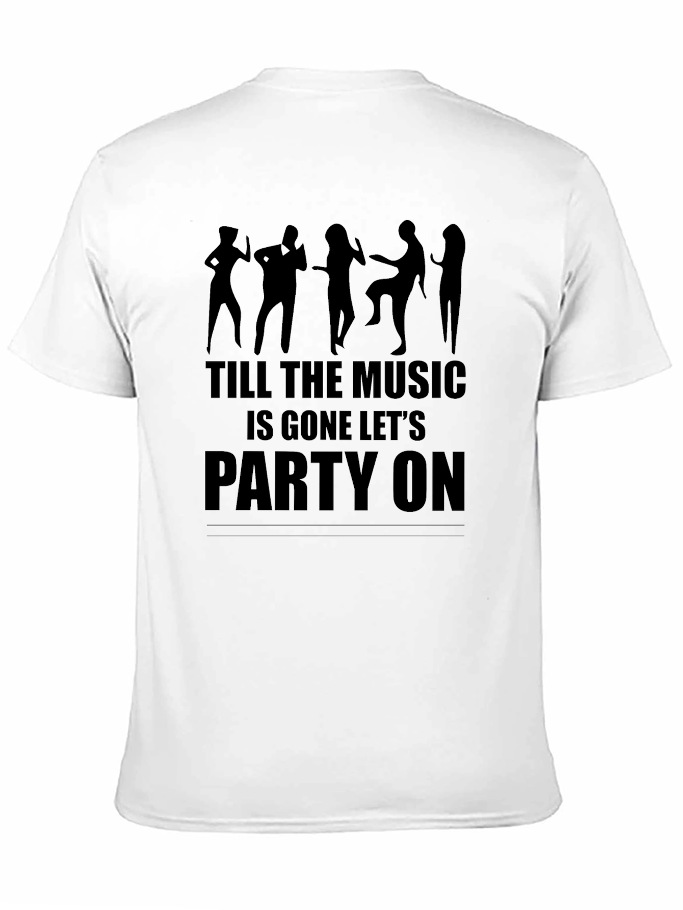 Till the Musics Gone Party Tee