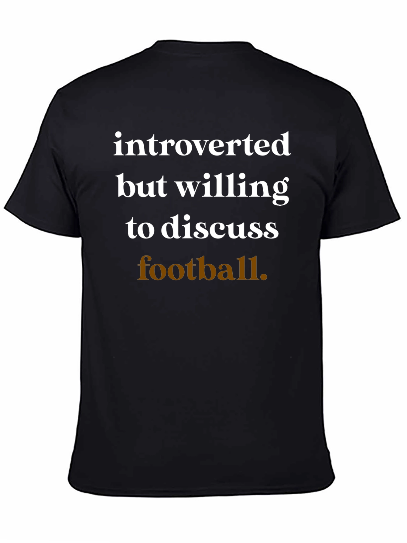 Introverted Football Fan T-Shirt - Soft Cotton Comfort