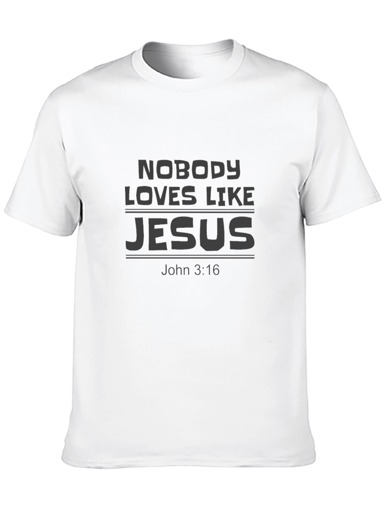 Nobody Loves Like Jesus T-Shirt - John 3:16