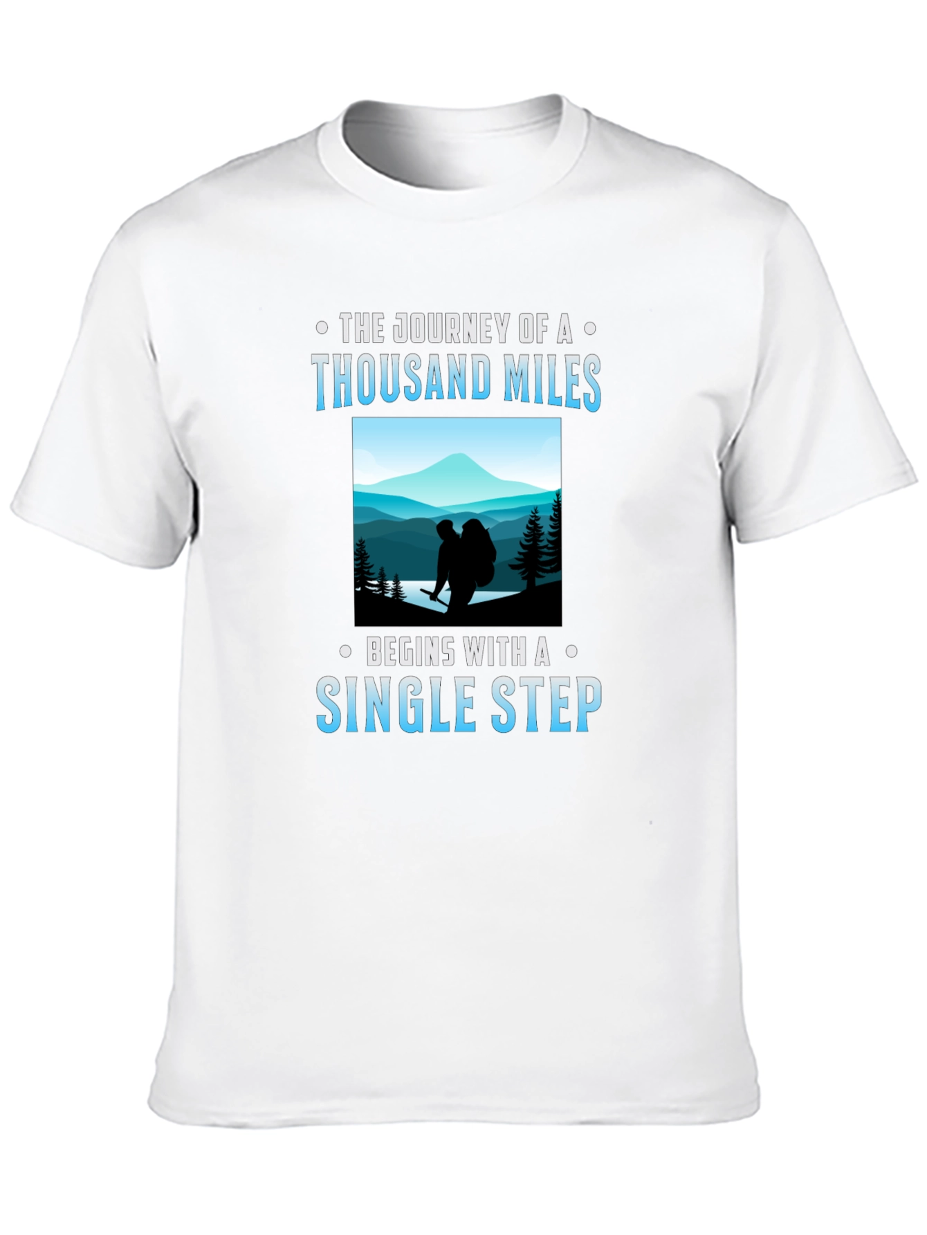 Inspirational Hiking T-Shirt - Thousand Miles Journey