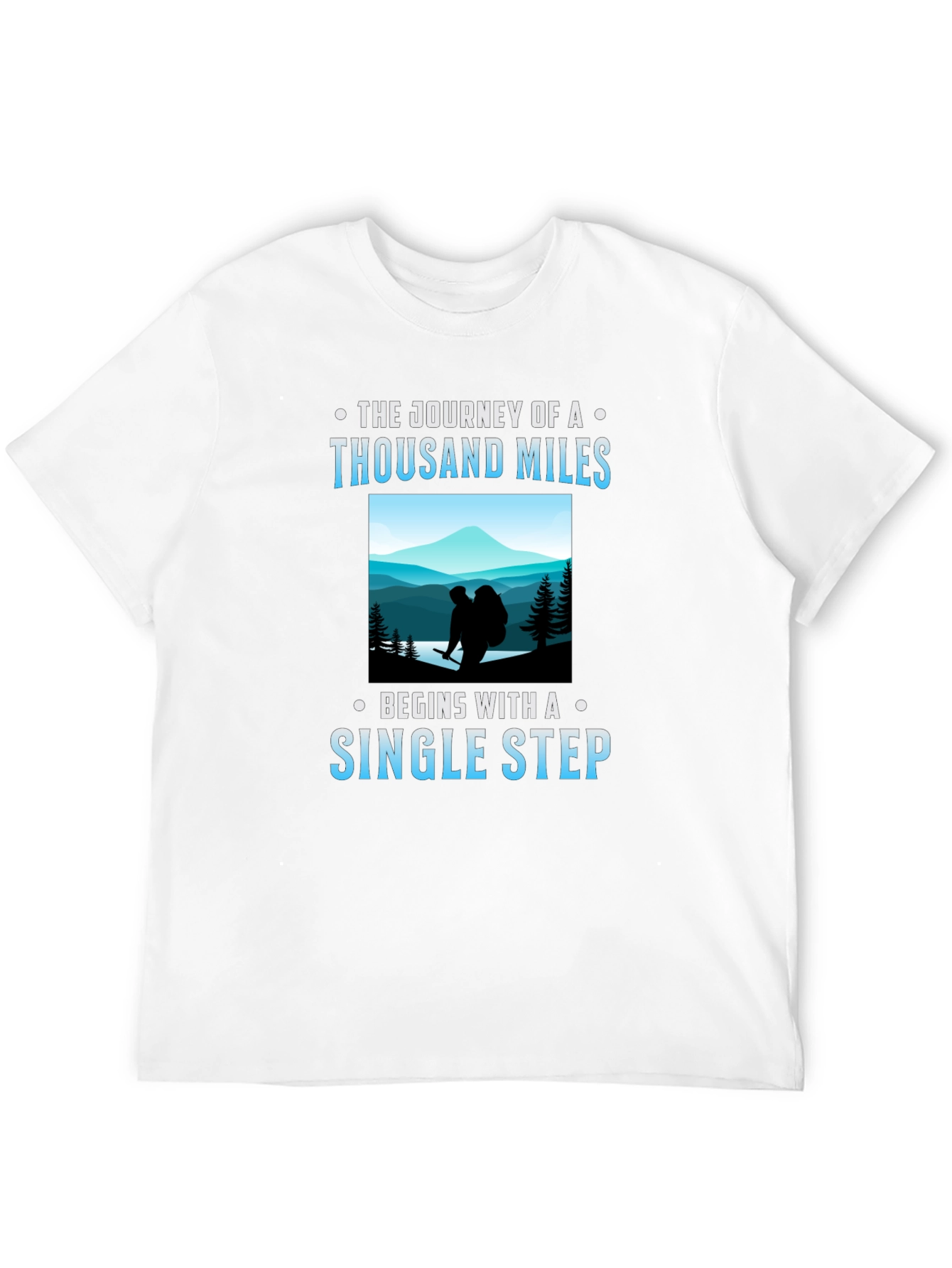 Inspirational Hiking T-Shirt - Thousand Miles Journey