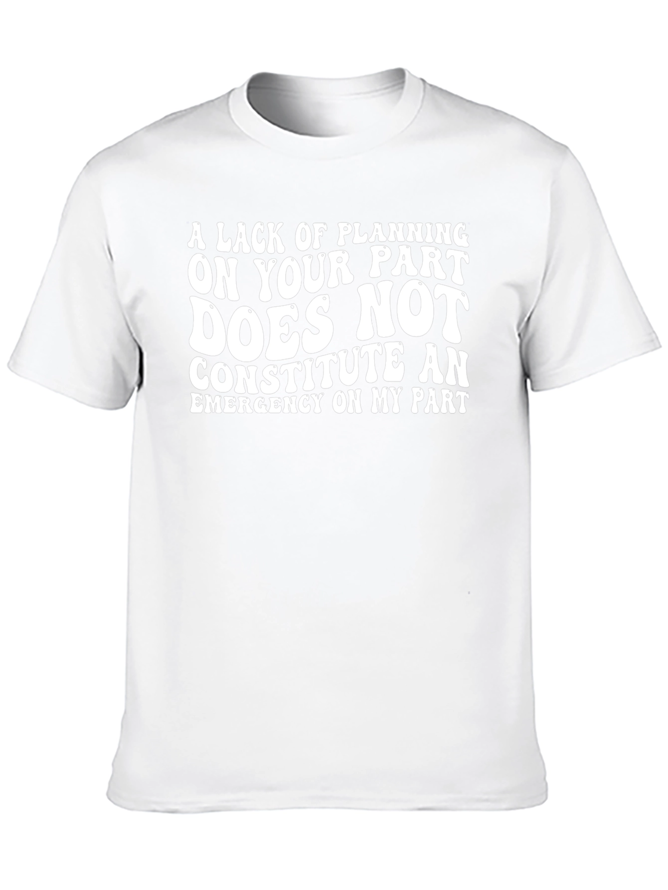 Funny Lack of Planning Graphic Tee