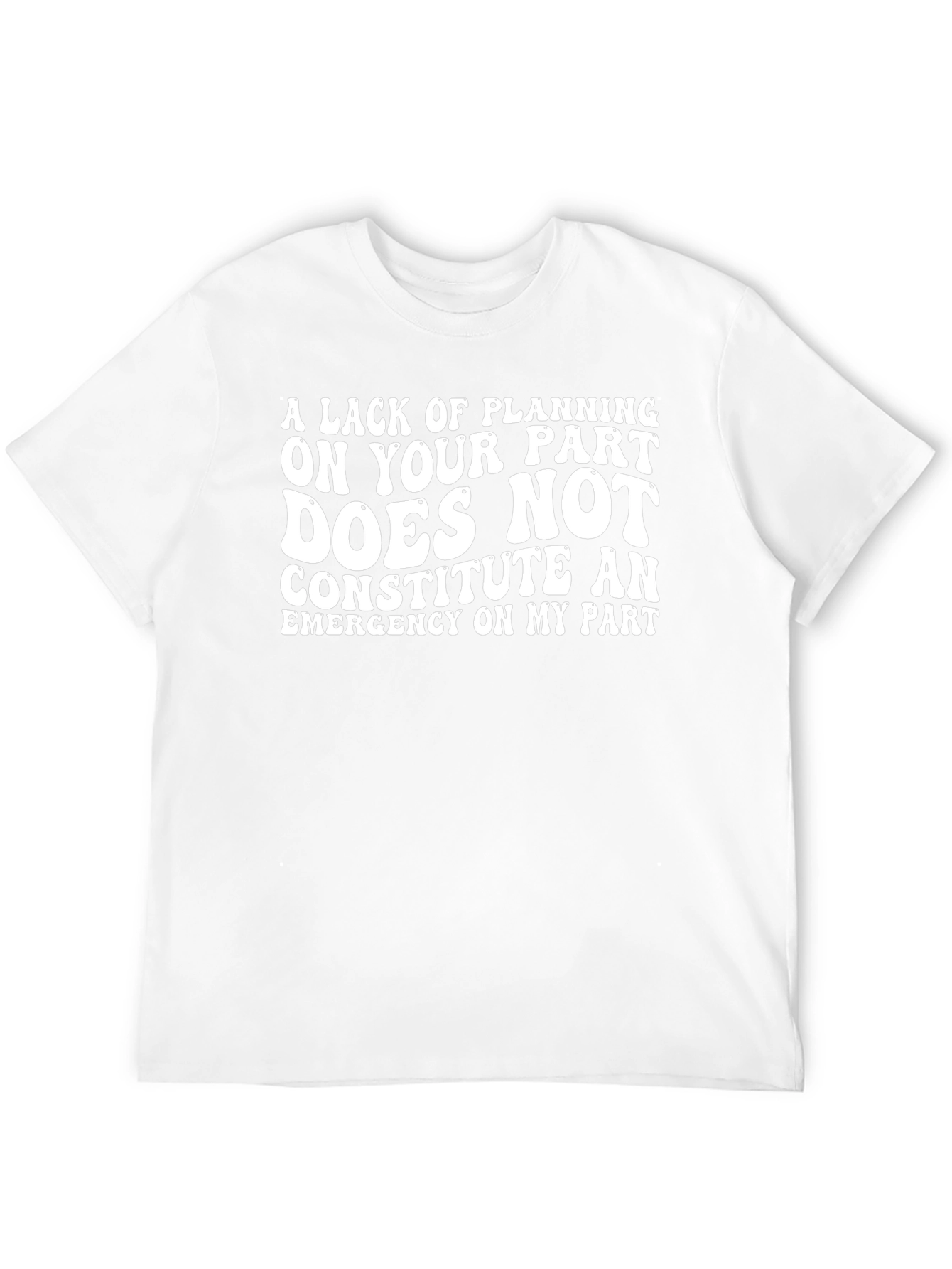 Funny Lack of Planning Graphic Tee