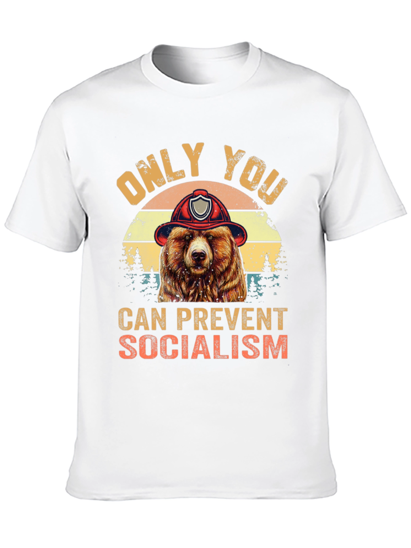 Only You Can Prevent Socialism Bear T-Shirt