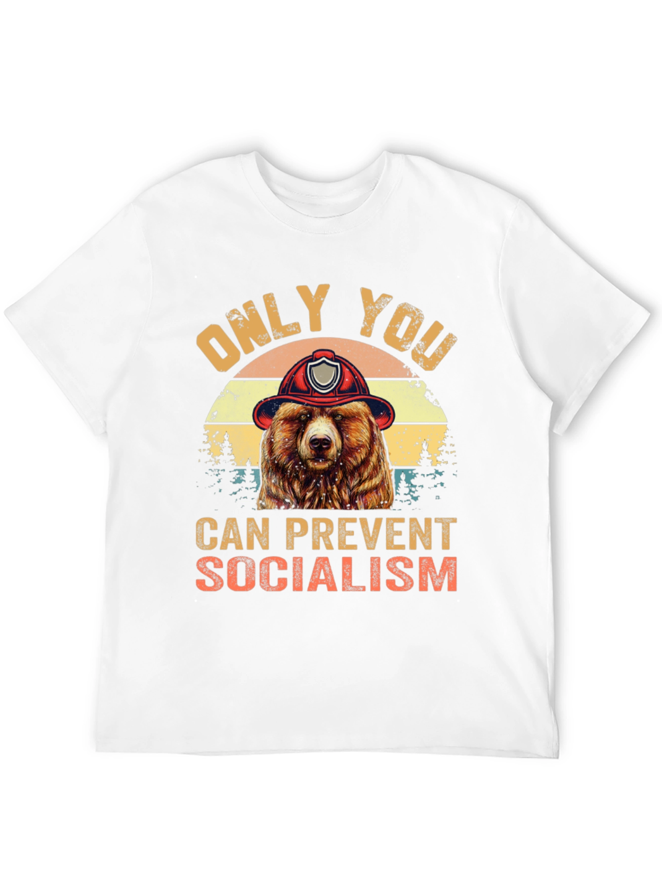 Only You Can Prevent Socialism Bear T-Shirt