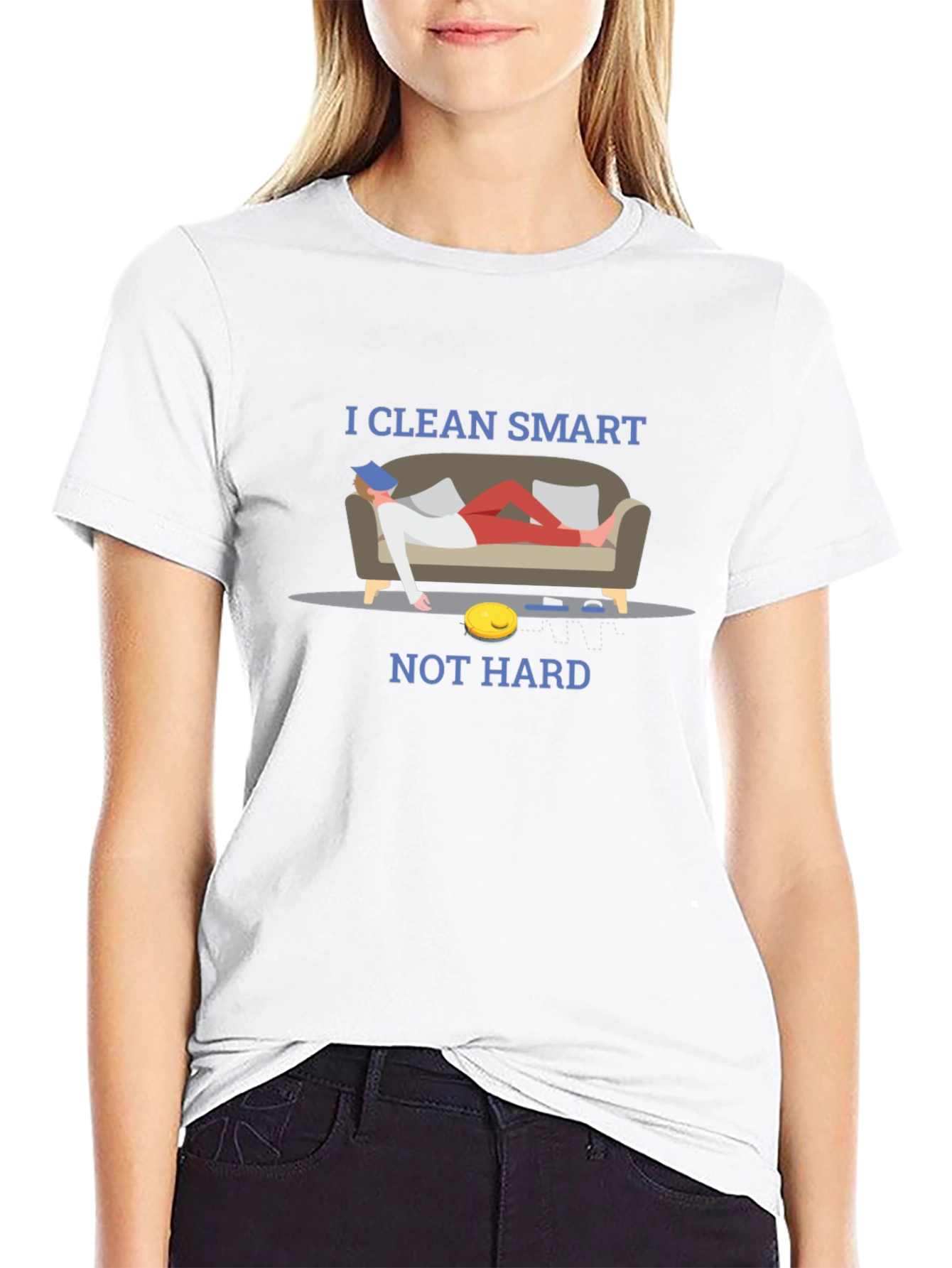 I Clean Smart Not Hard T-Shirt