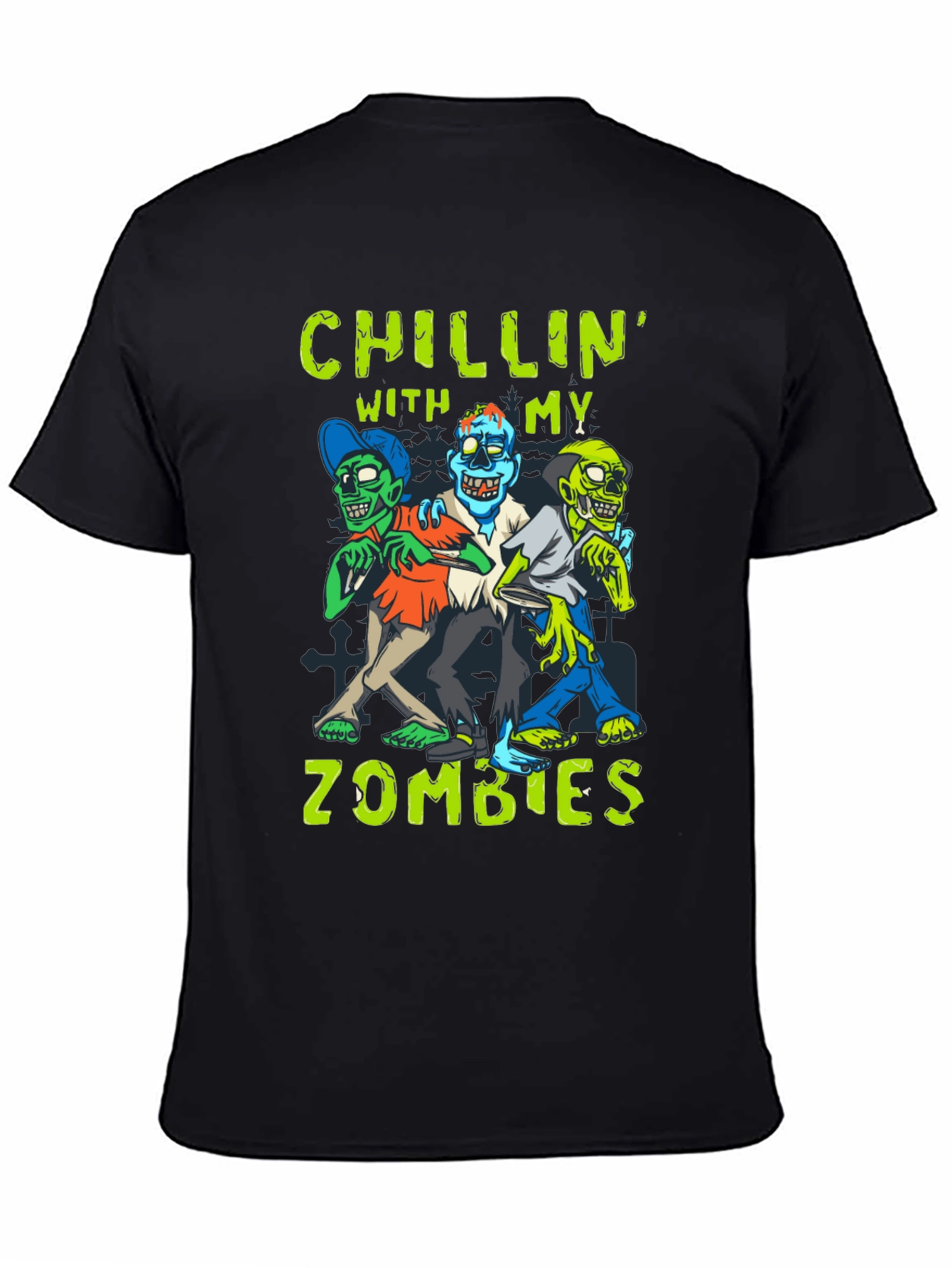 Chillin With My Zombies Graphic T-Shirt