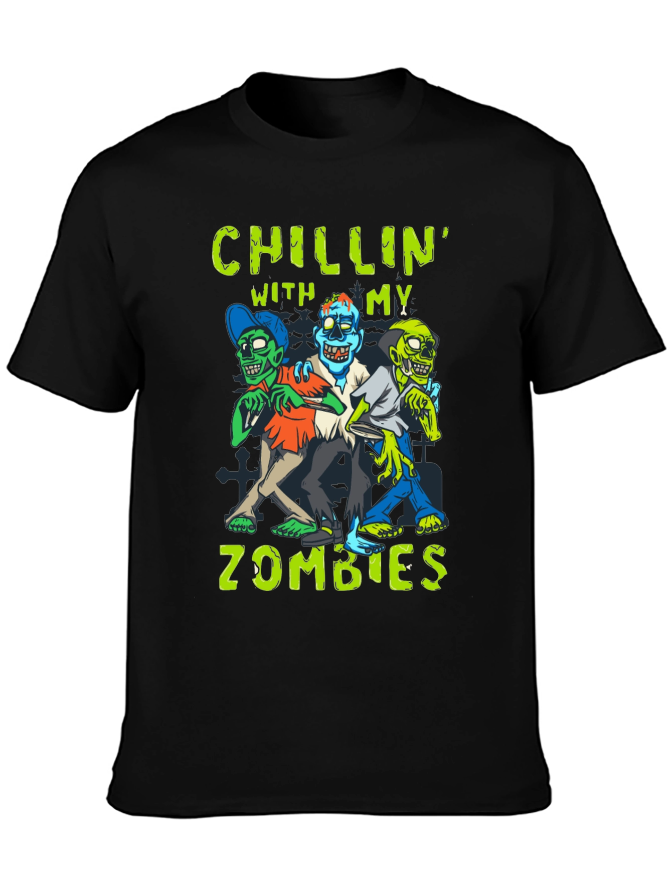 Chillin With My Zombies Graphic T-Shirt