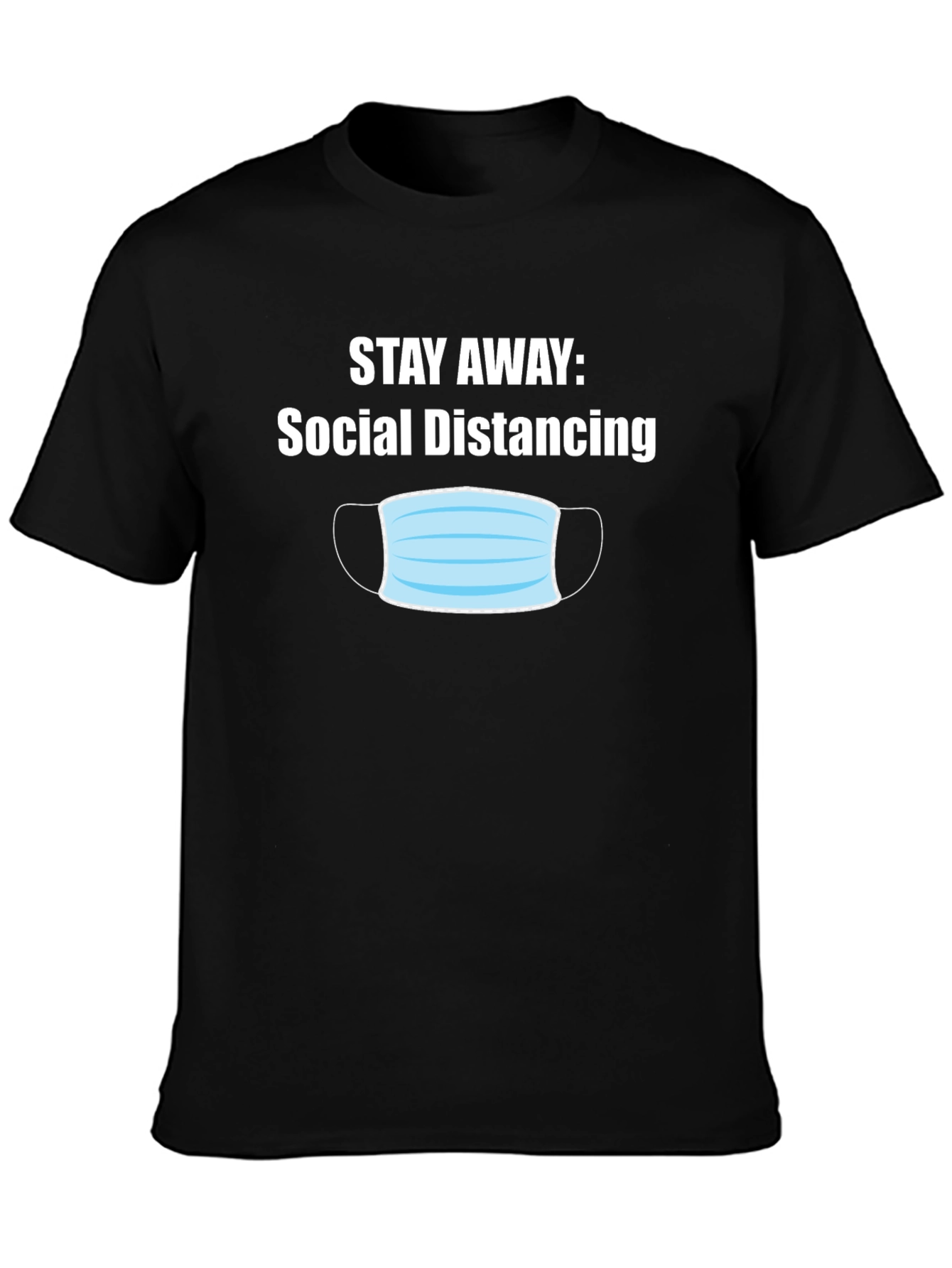 Social Distancing T-Shirt - Stay Away Novelty Tee